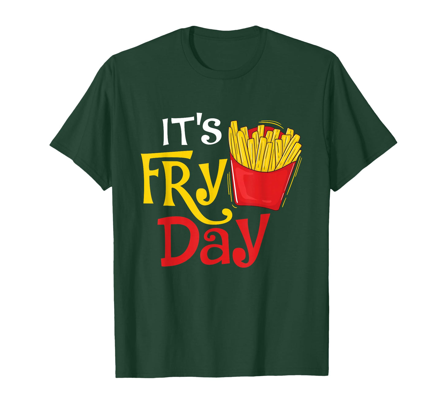 It's Fry Day - French Fries Lover Fast Food Eater T-Shirt, Small, Black