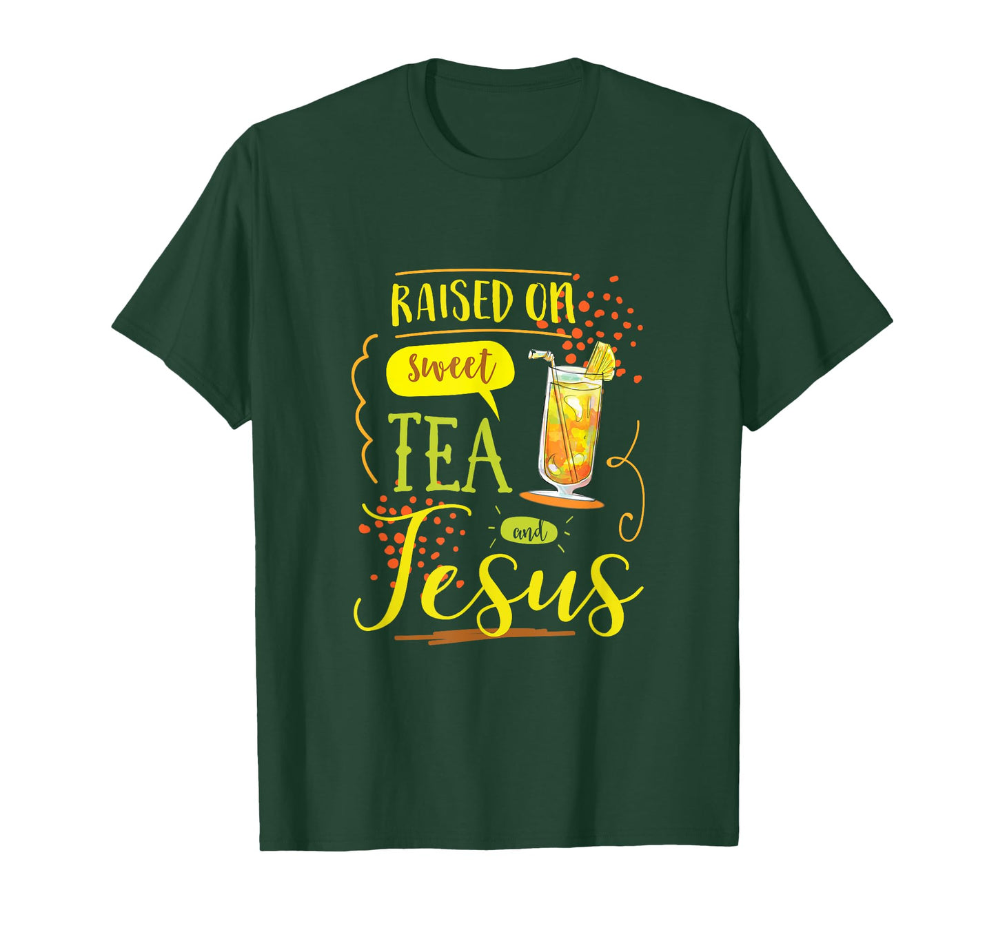 Raised On Sweet Tea And Jesus T-Shirt T-Shirt