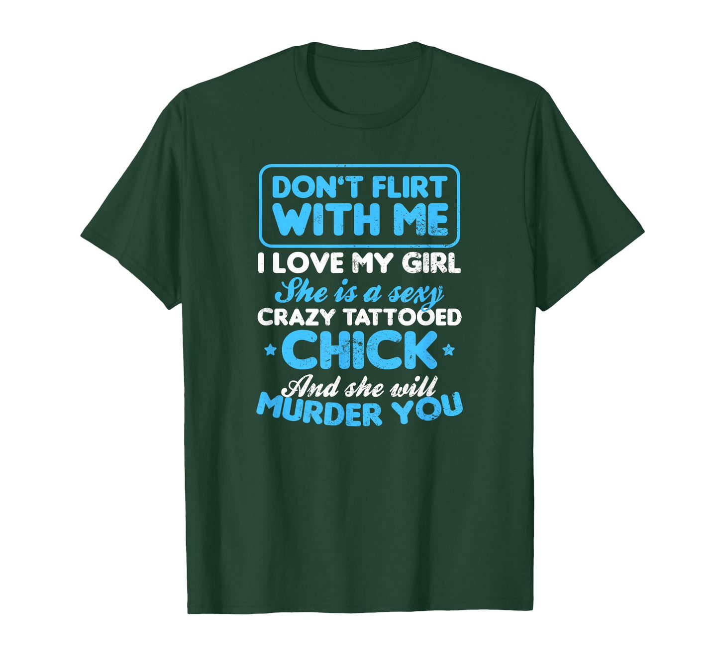Tattooed Girlfriend Shirt | Don't Flirt With Me Gift T-Shirt