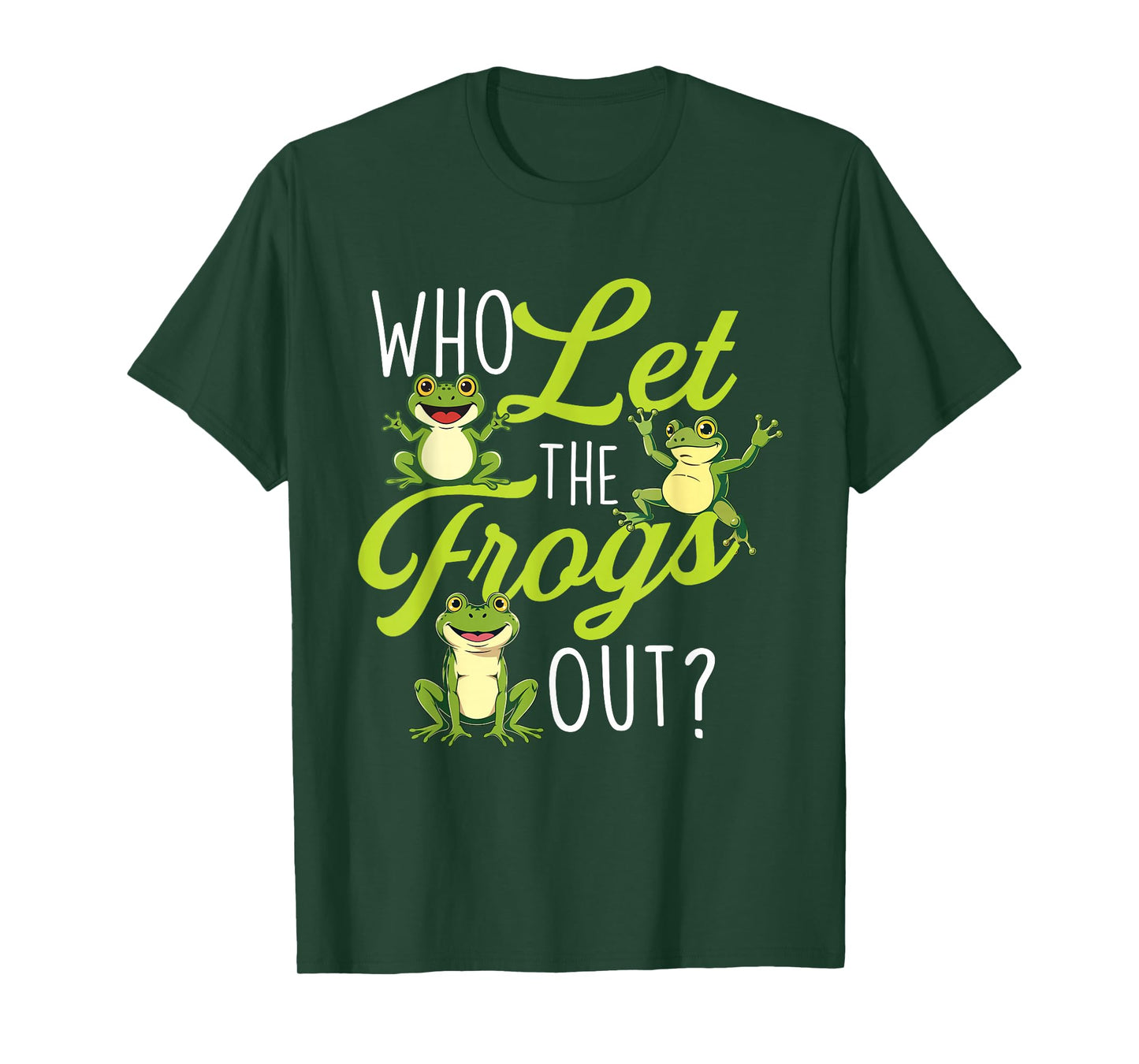 Who Let The Frogs Out - Amphibian Lover Frog Owner T-Shirt