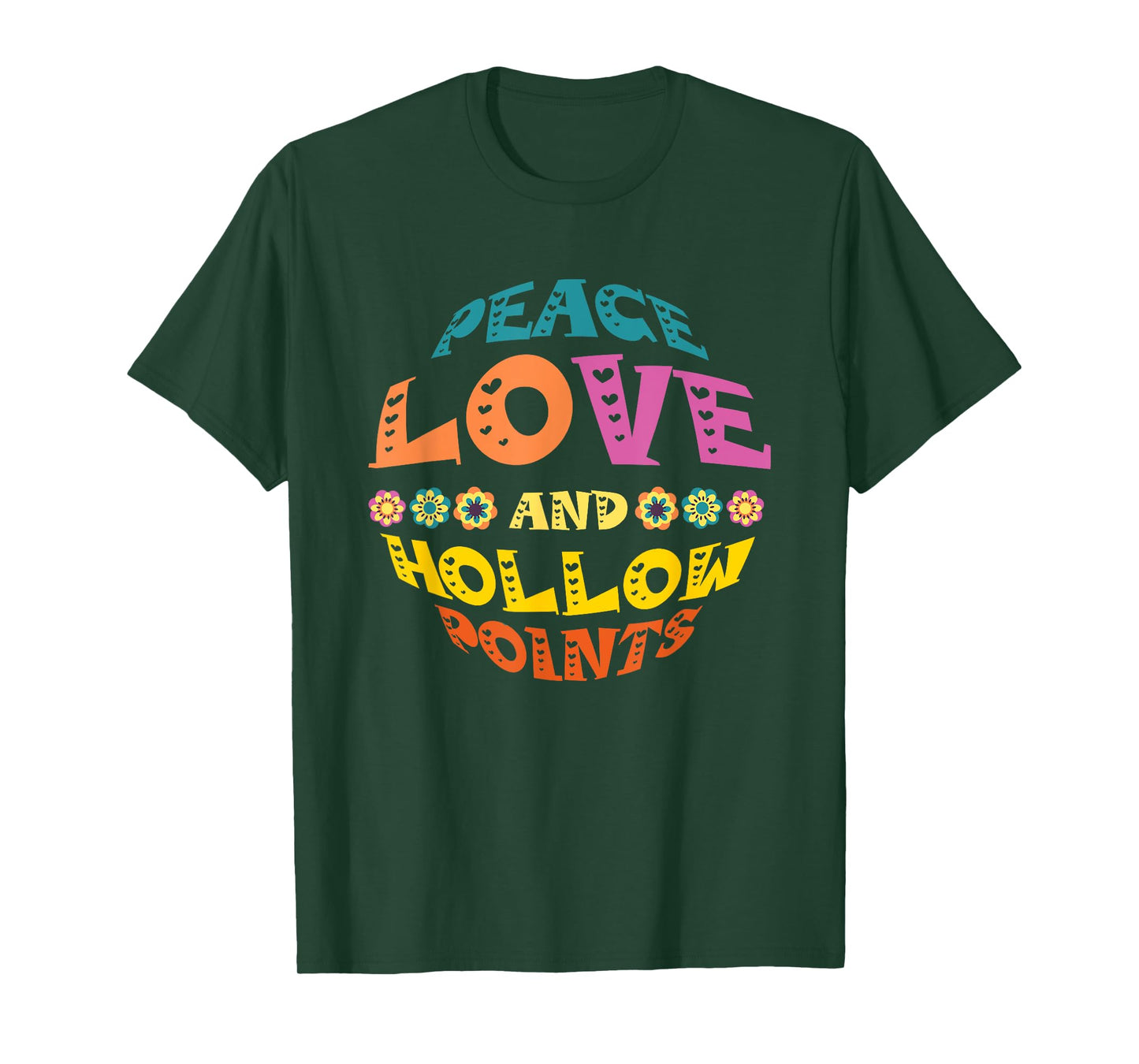 Peace Love And Hollow Points T-Shirt