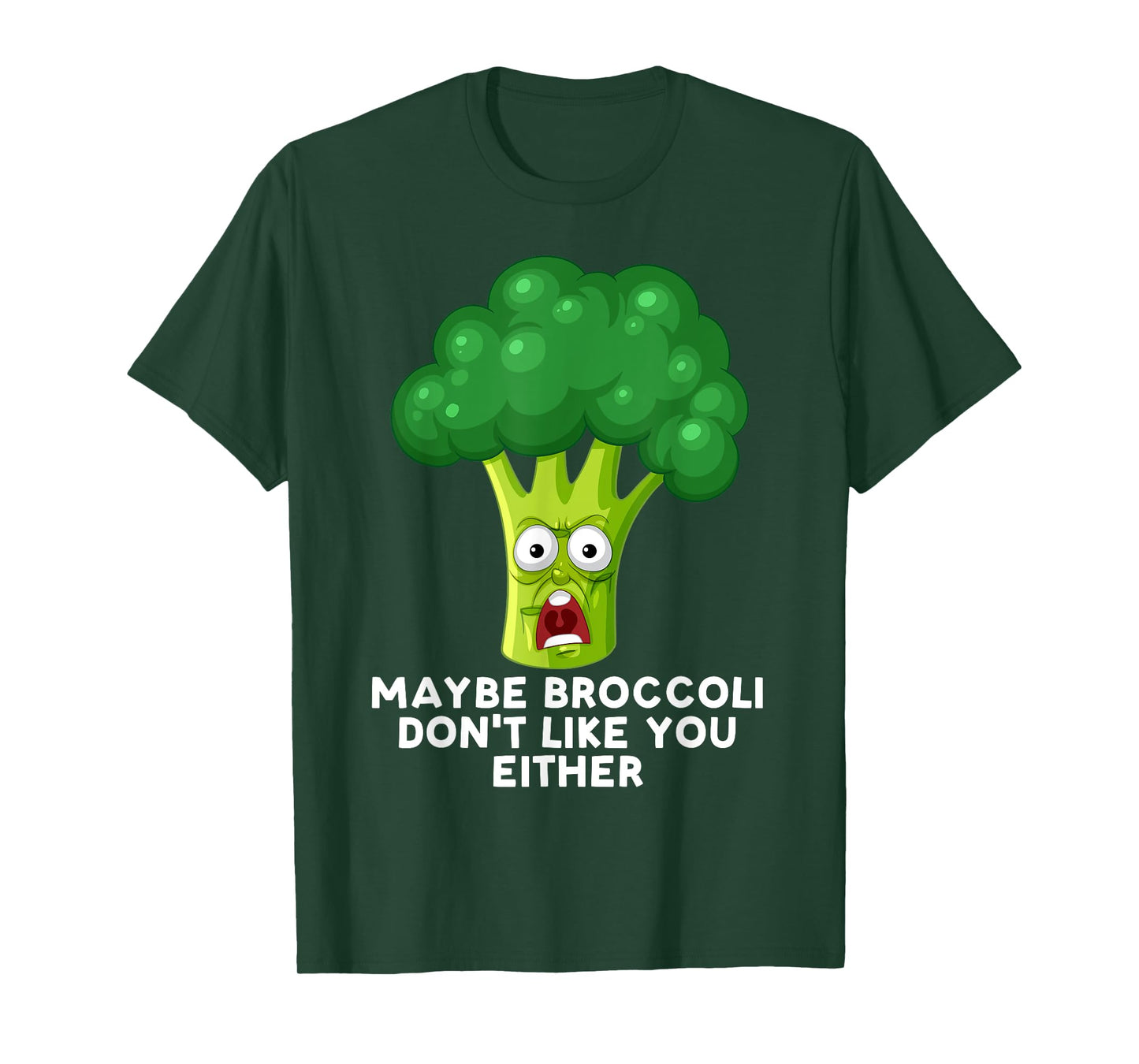 Maybe Broccoli Don't Like You Either Toddler Hates Broccoli T-Shirt