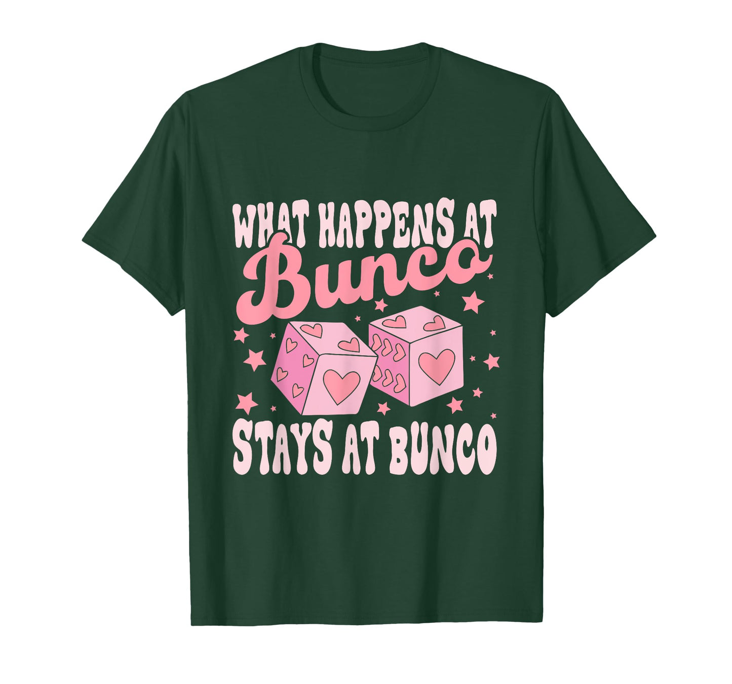 What Happens at Bunco Stays at Bunco Game Night T-Shirt