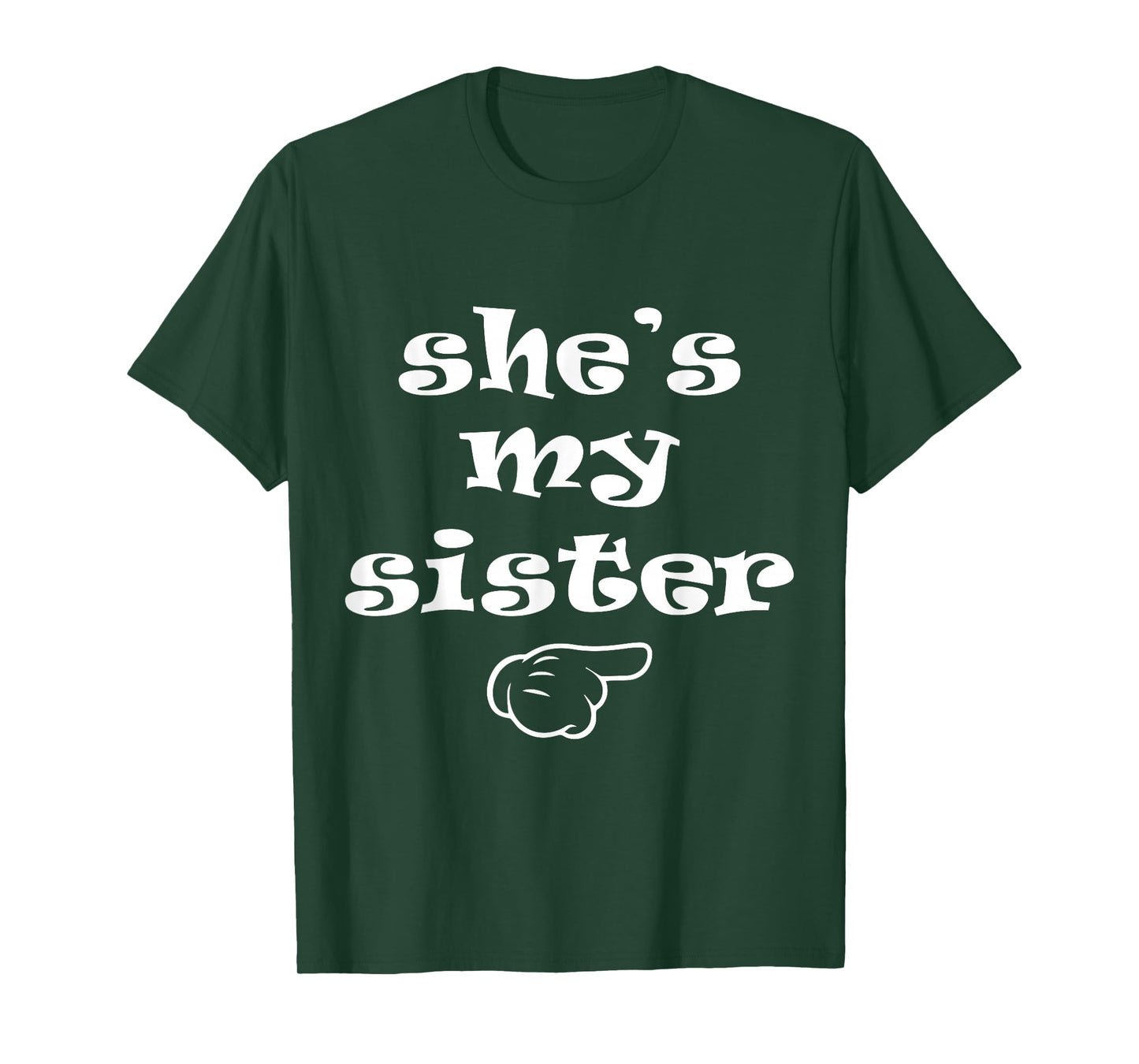 She's my Sister Funny Matching Costume for Brother T-Shirt