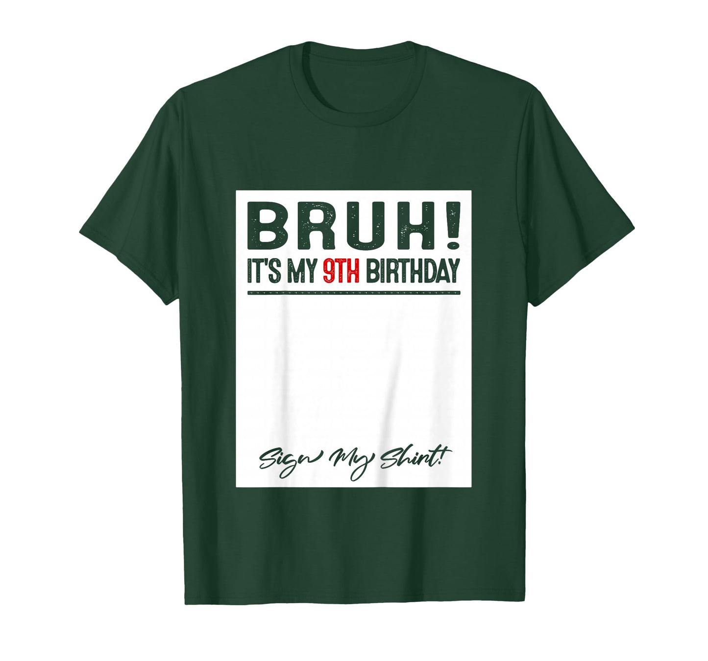 Kids 9 Year Old Bruh It's My 9th Birthday Sign My T-Shirt