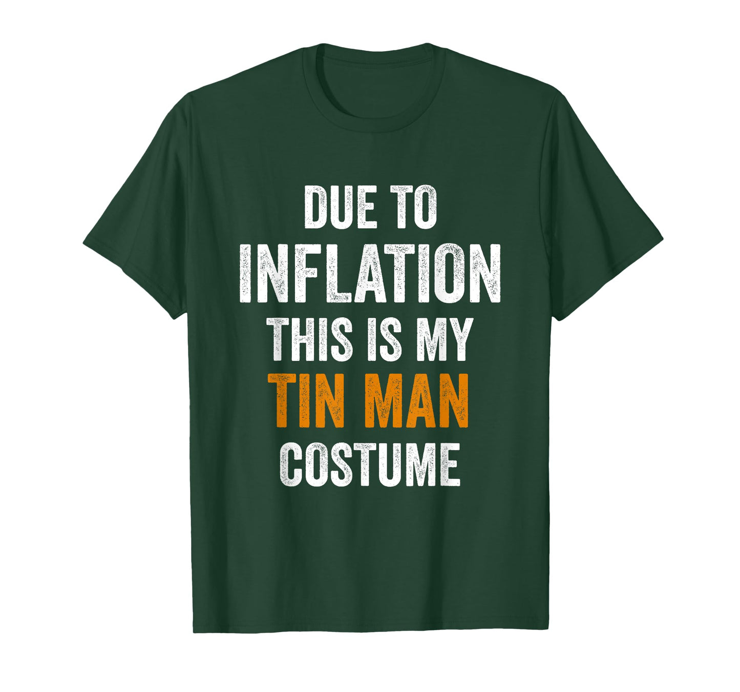 Tin Man Costume Halloween Due to Inflation Gifts Halloween T-Shirt