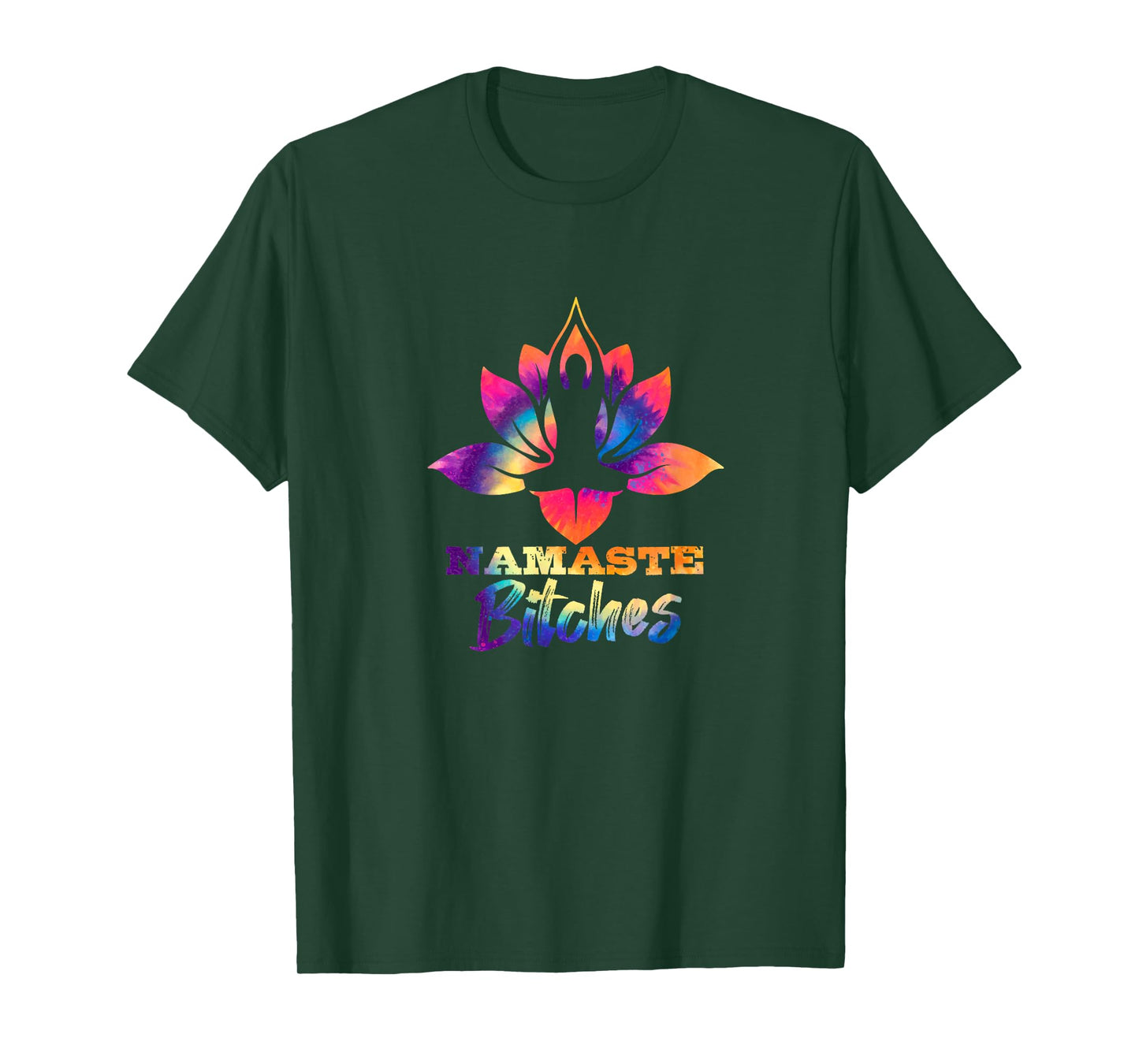 Namaste Bitches Tie Dye Funny Yoga Hippy Costume T-Shirt