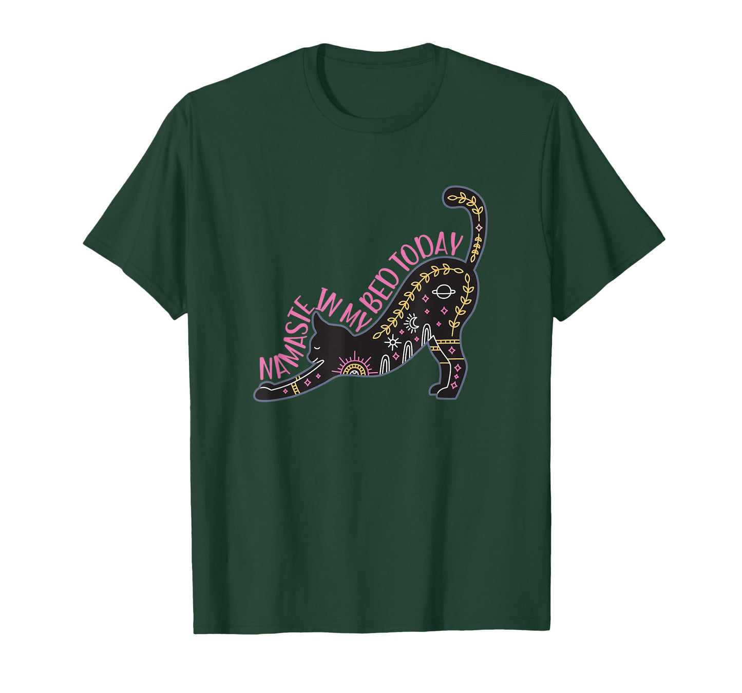 Namaste in my bed today stretching yoga pose T-Shirt
