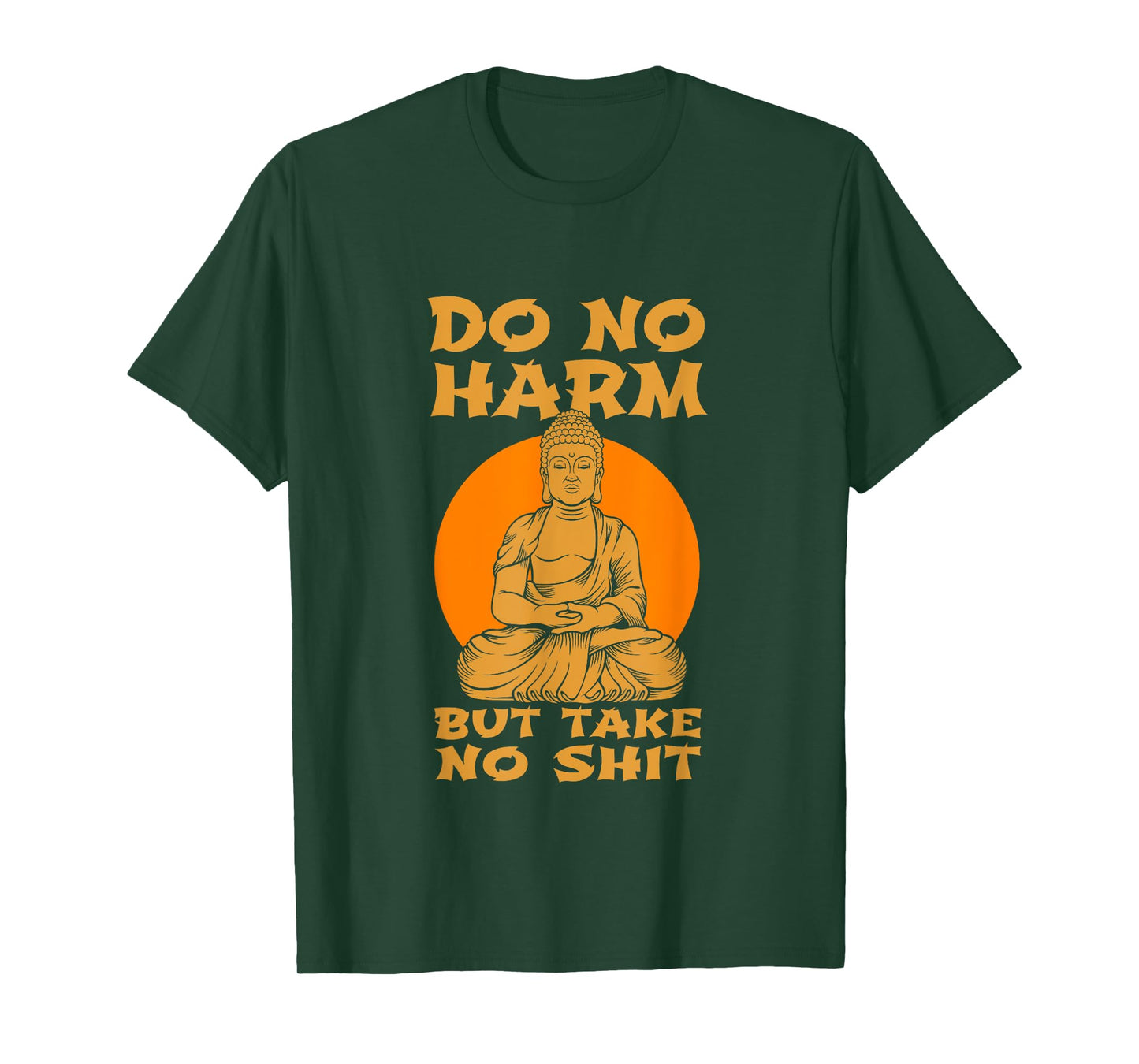 Buddha Inner Peace Do No Harm Take No Shit Gift T-Shirt