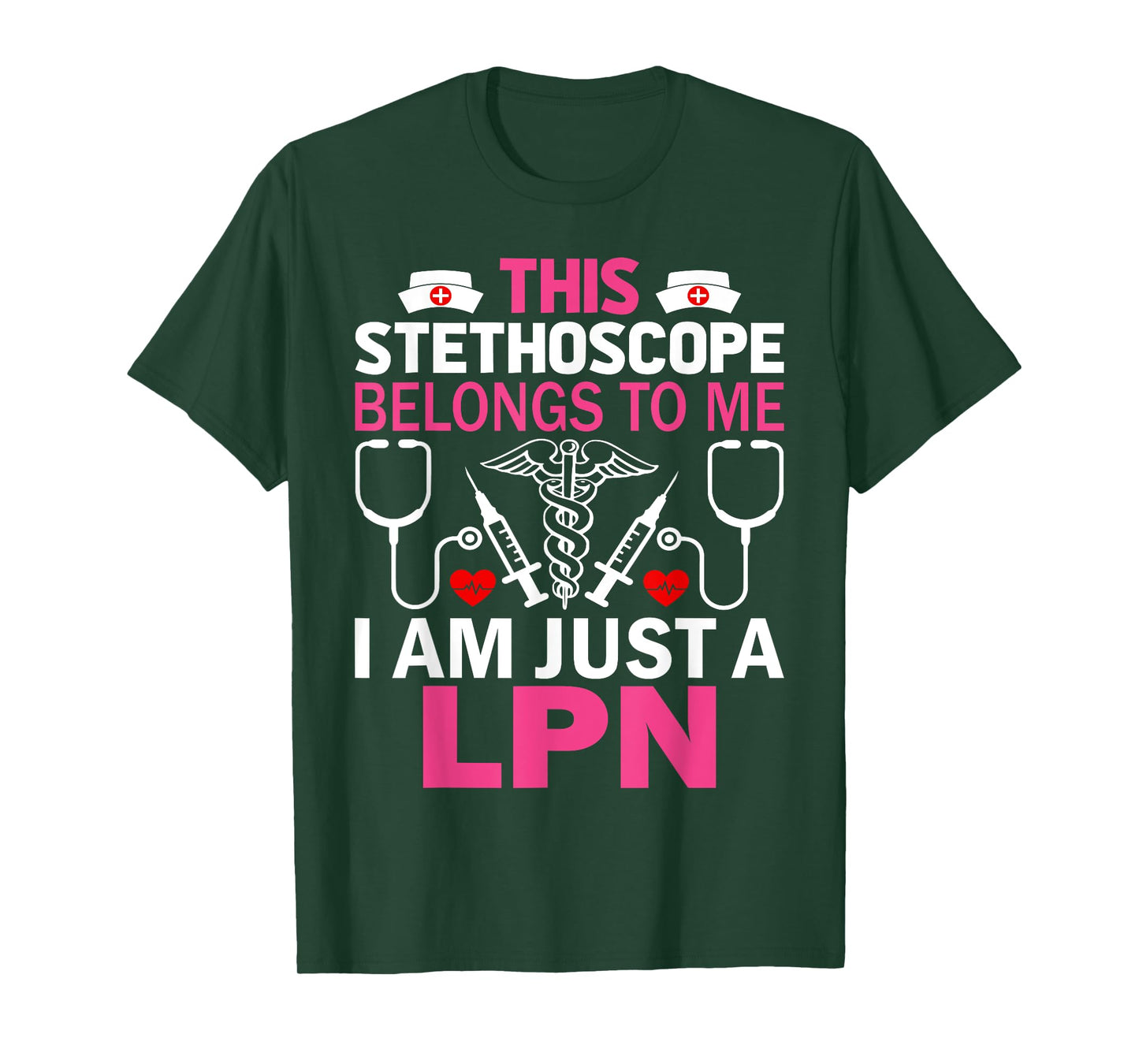 This Stethoscope Belongs To Me I Am Just A LPN T-Shirt
