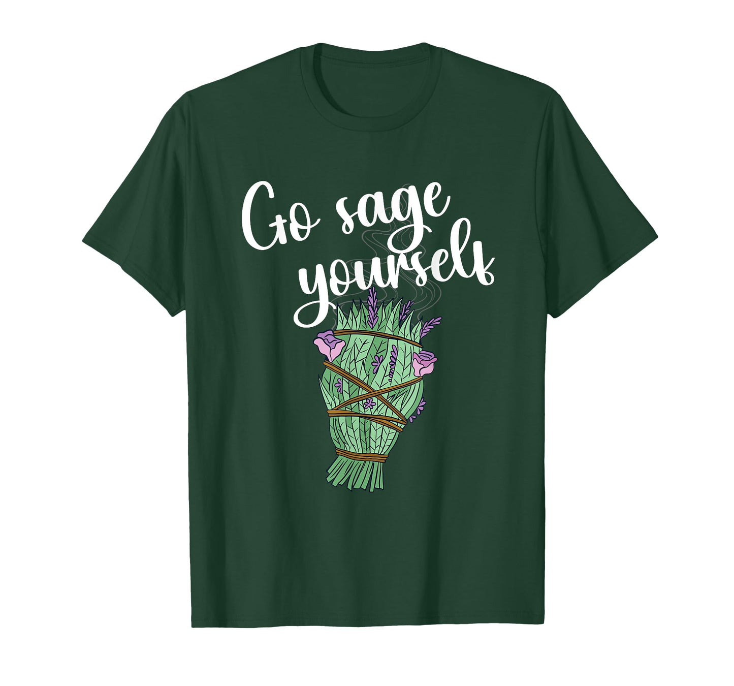 Go Sage Yourself Funny Aromatherapy Essential Oil Smudge T-Shirt