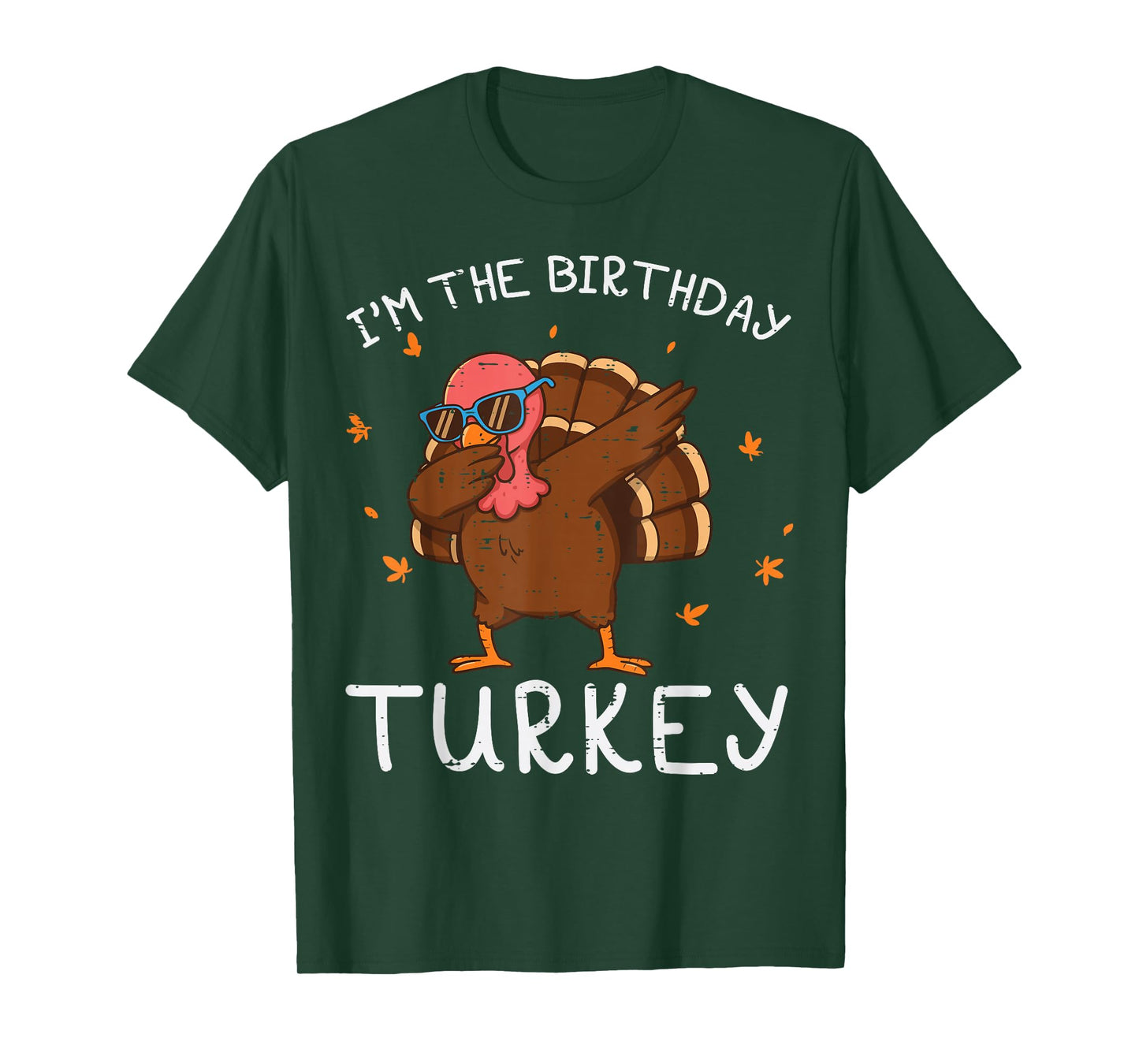 Thanksgiving Im Birthday Turkey Dab Fall Boys Kids Men Women T-Shirt
