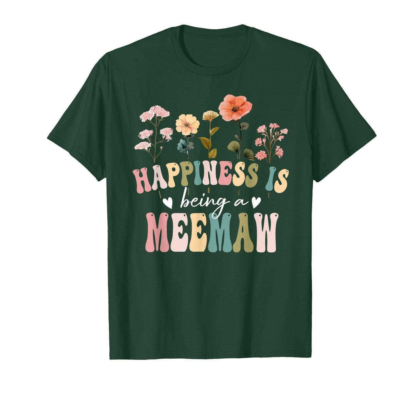 Happiness is Being a Meemaw Floral Meemaw Mother's Day T-Shirt