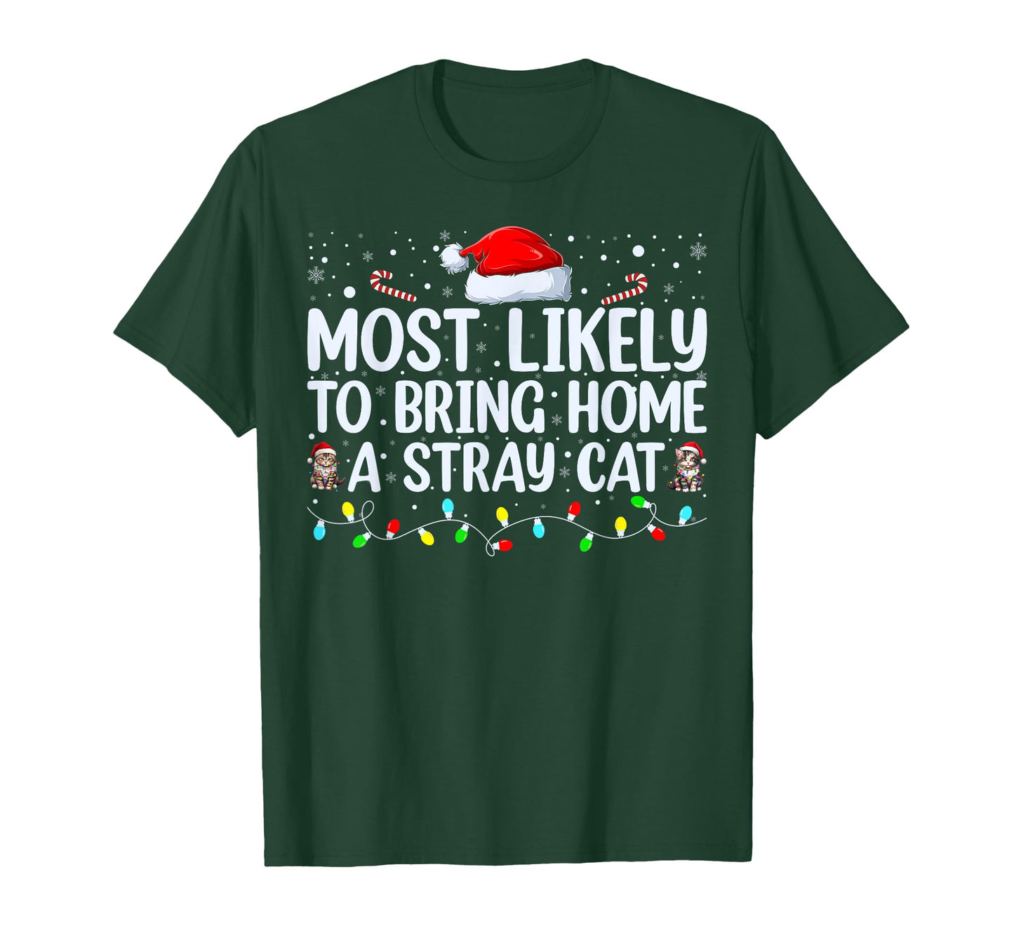 Most Likely To Bring Home A Stray Cat Matching Christmas T-Shirt for Men Women Kids