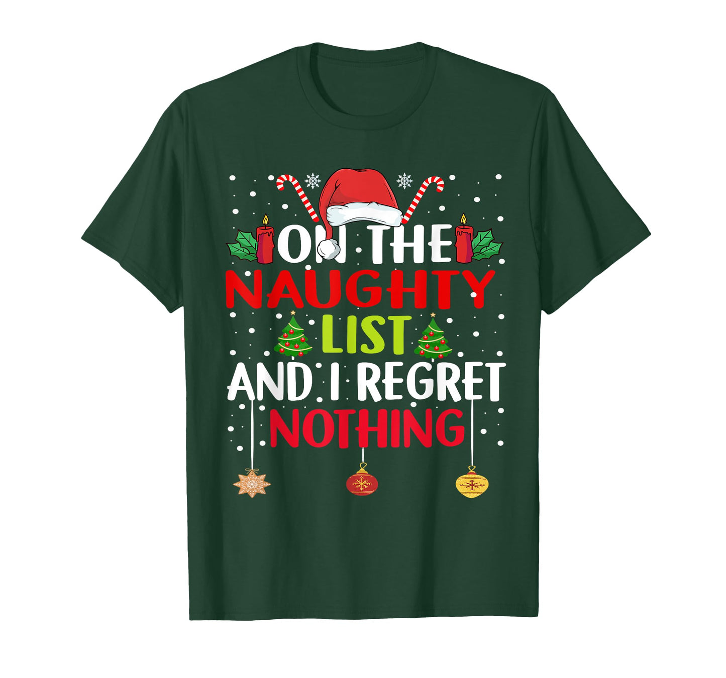 On The Naughty List And I Regret Nothing Funny Christmas T-Shirt