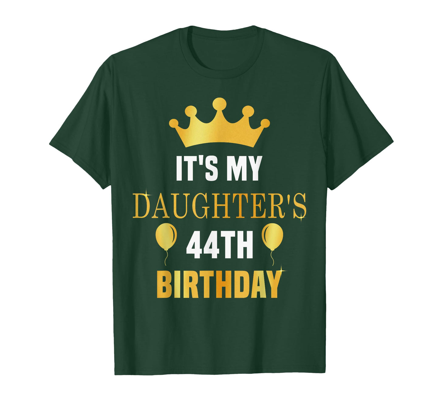 Its My Daughter's 44th Birthday 44 Years Old Golden Bday T-Shirt