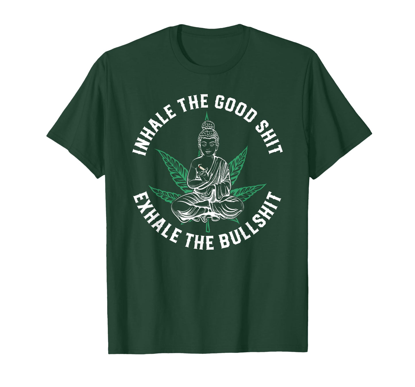 Inhale The Good Exhale The Bullshit Yoga Weed Namaste T-Shirt