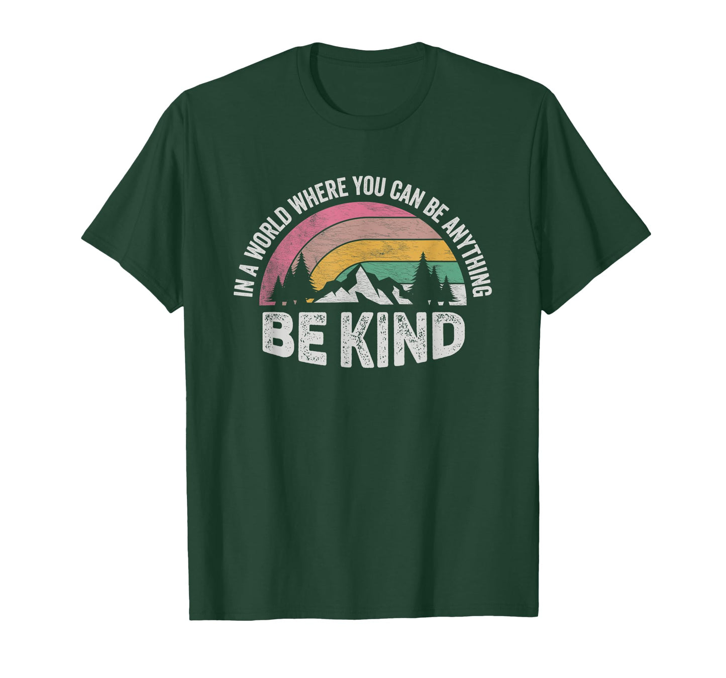Retro Be Kind In A World Where You Can Be Anything Kindness T-Shirt