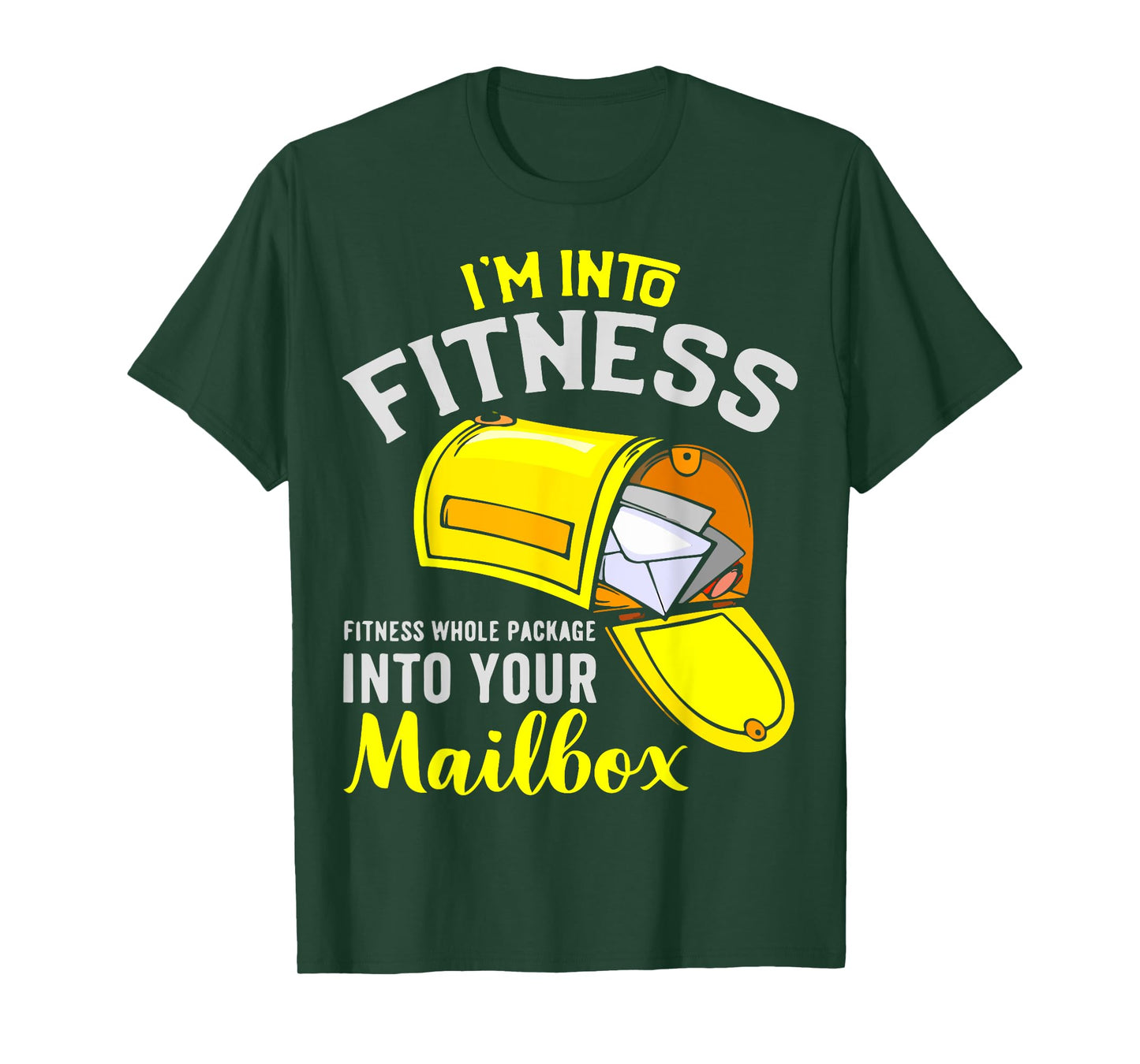 I'm Into Fitness Whole Package Postal Quote T-Shirt