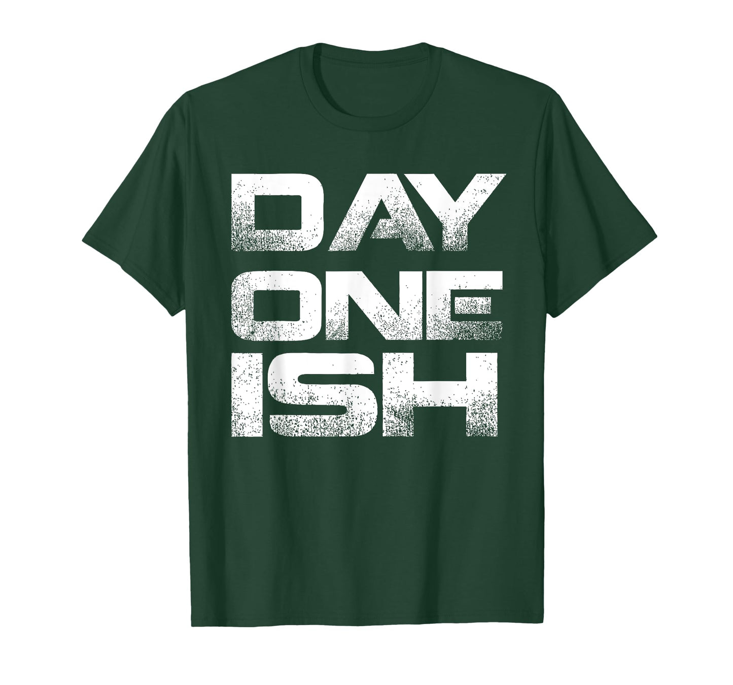 Distressed Day One Ish Saying T-Shirt