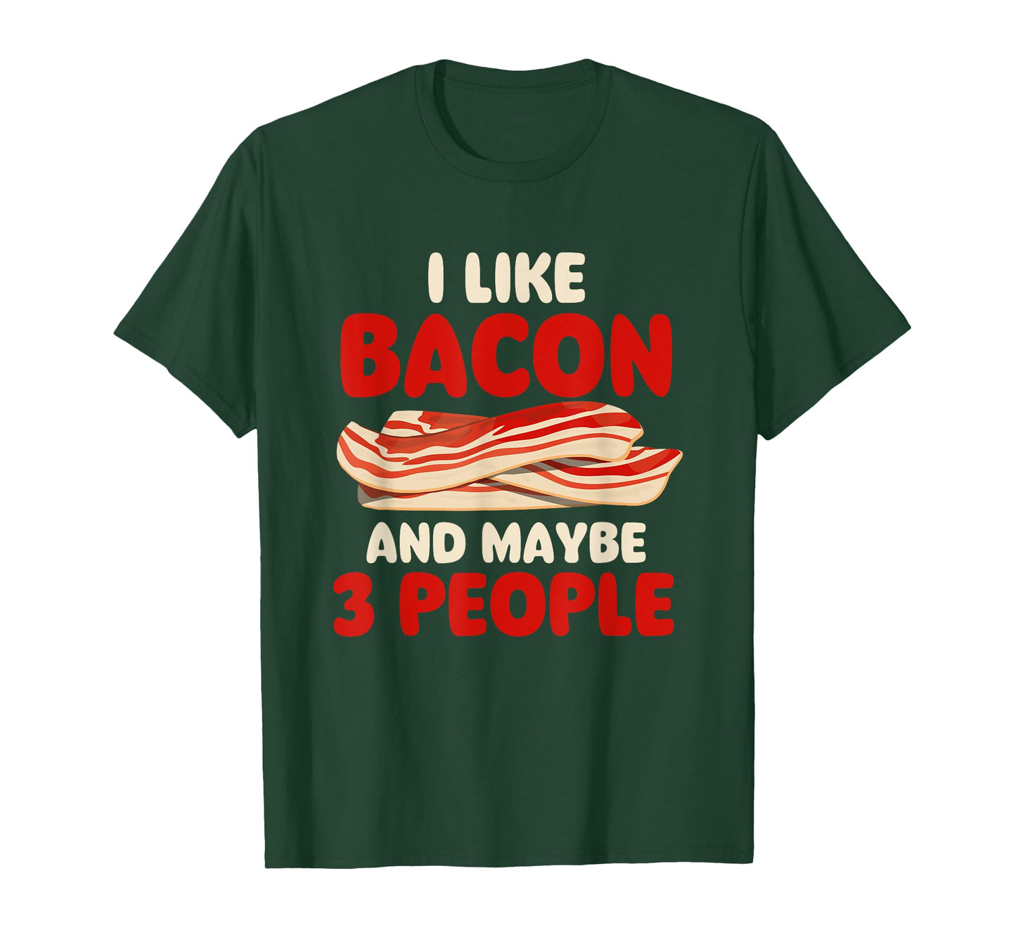 I Like Bacon And Maybe 3 People - Bacon Lover BBQ Pork T-Shirt