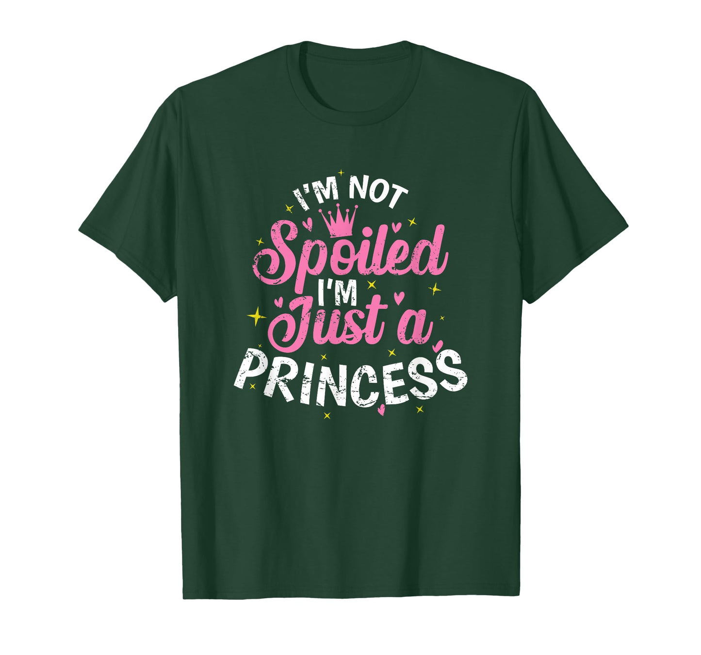 I'm not Spoiled I'm just a Princess T-Shirt