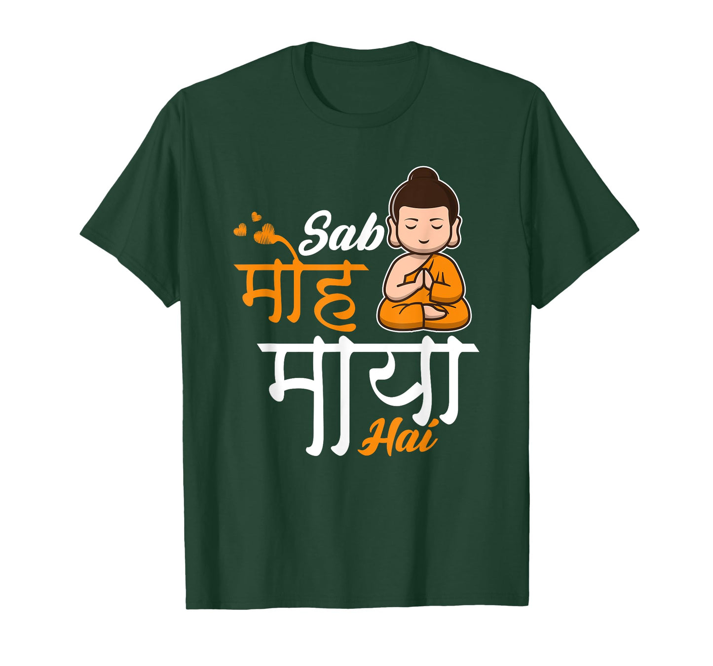 Sab Moh Maya Hai Meditation Hindi Slogan T-Shirt