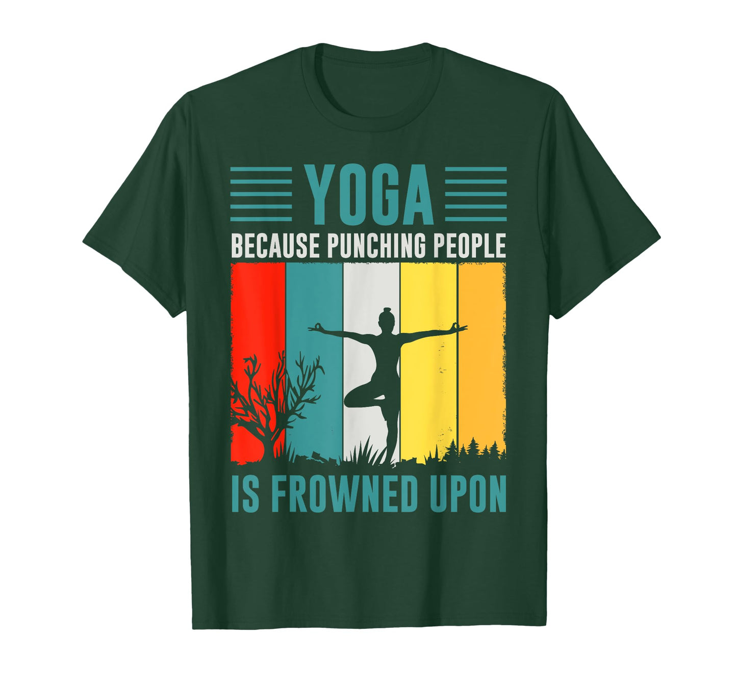Yoga Because Punching People Is Frowned Upon T-Shirt