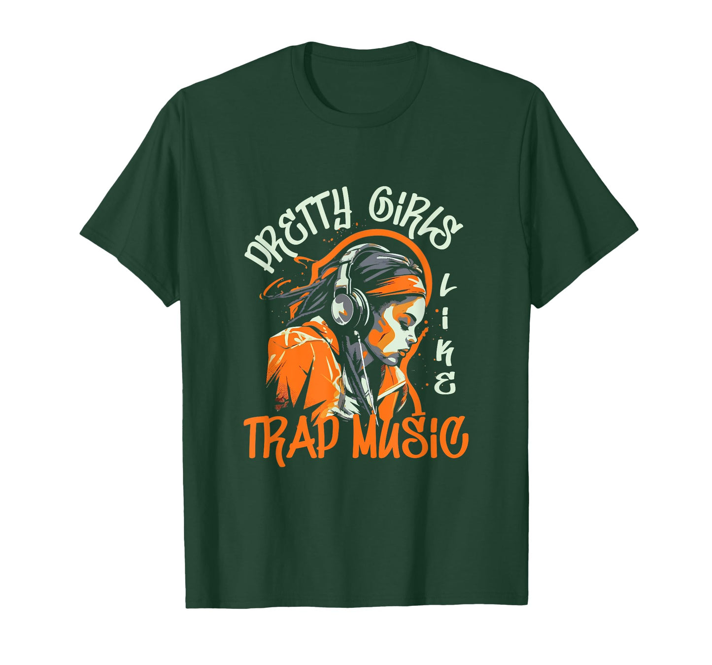 Pretty Girls Like Trap Music | Girl With Headset | Hip Hop T-Shirt