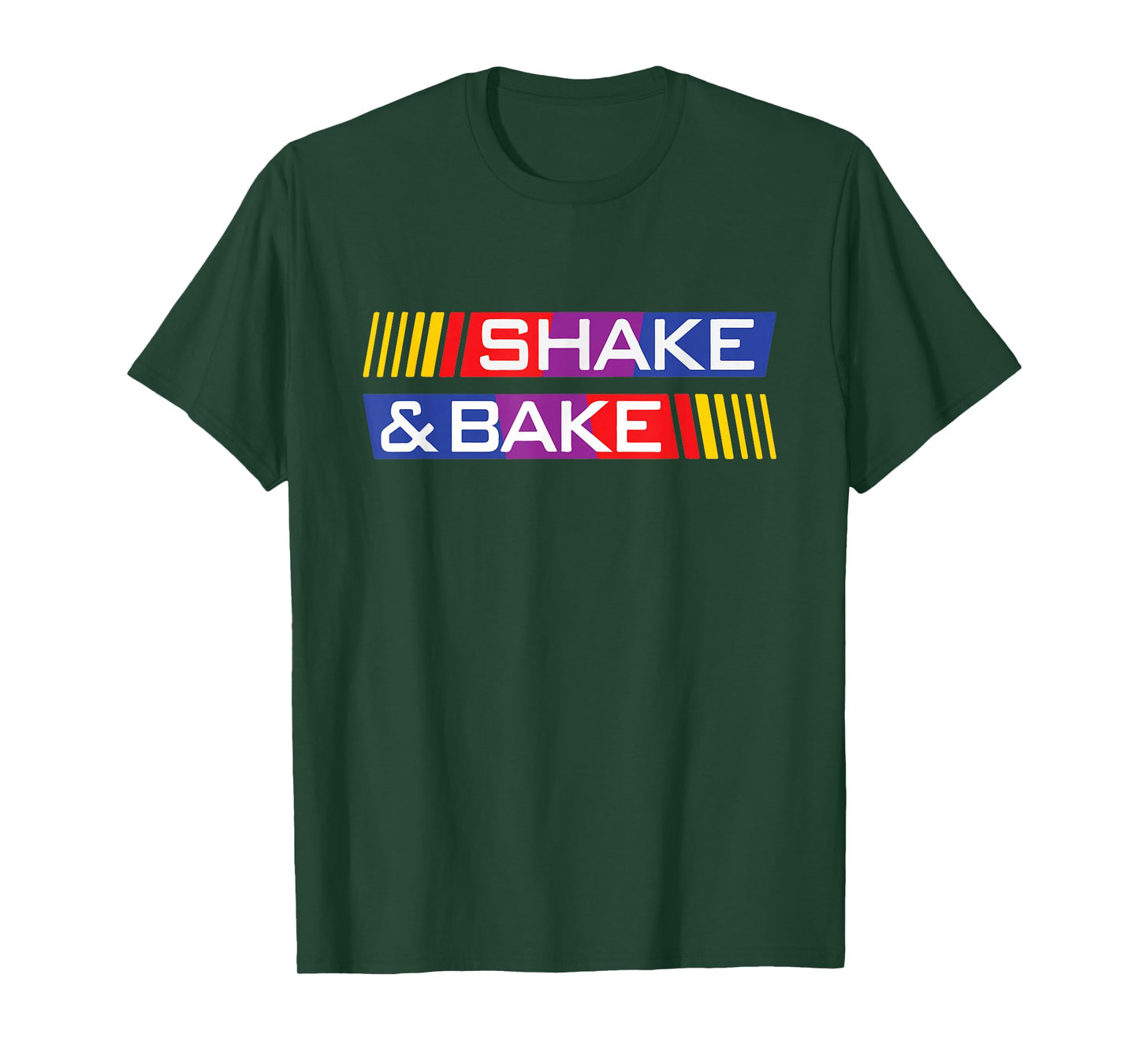 Shake And Bake Racing Lover Race Funny T-Shirt