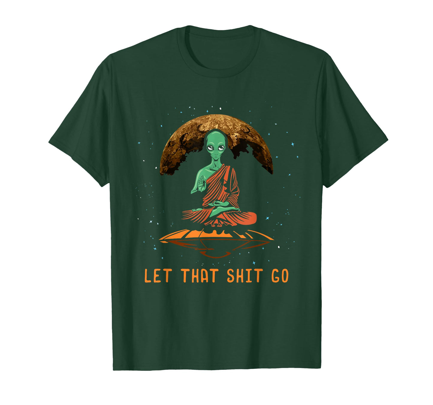 Let That Shit Go - Relaxation Alien UFO Third Eye Yoga T-Shirt