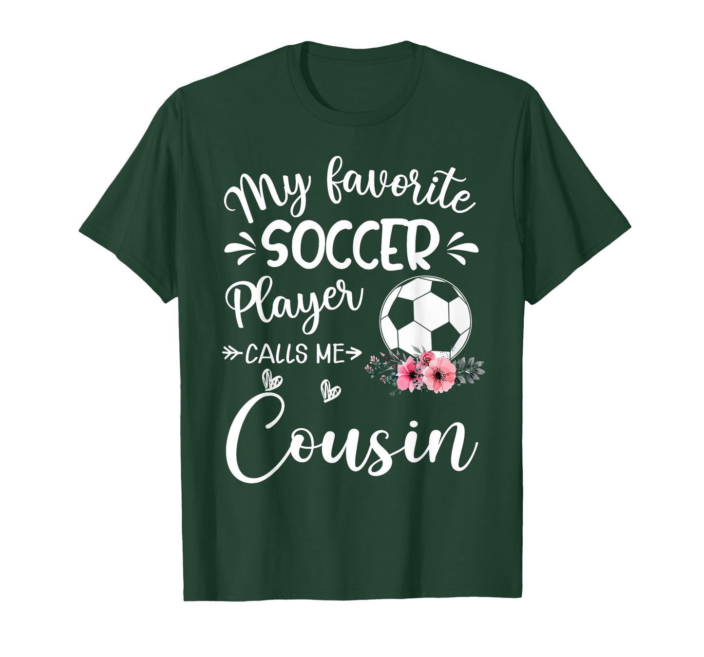 My Favorite Soccer Player Calls Me Cousin T-Shirt