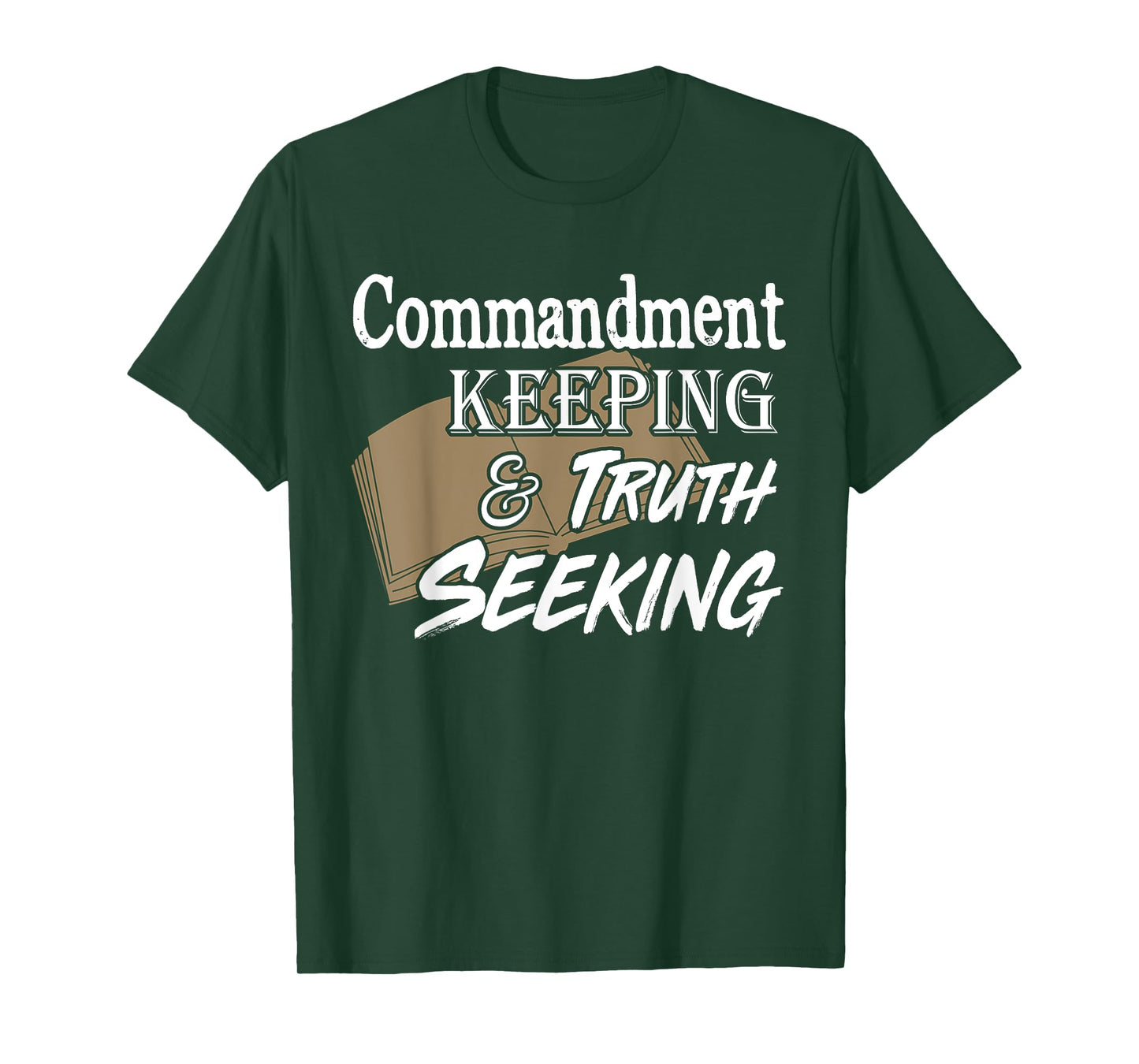 Commandment Keeping & Truth Seeking T-Shirt T-Shirt