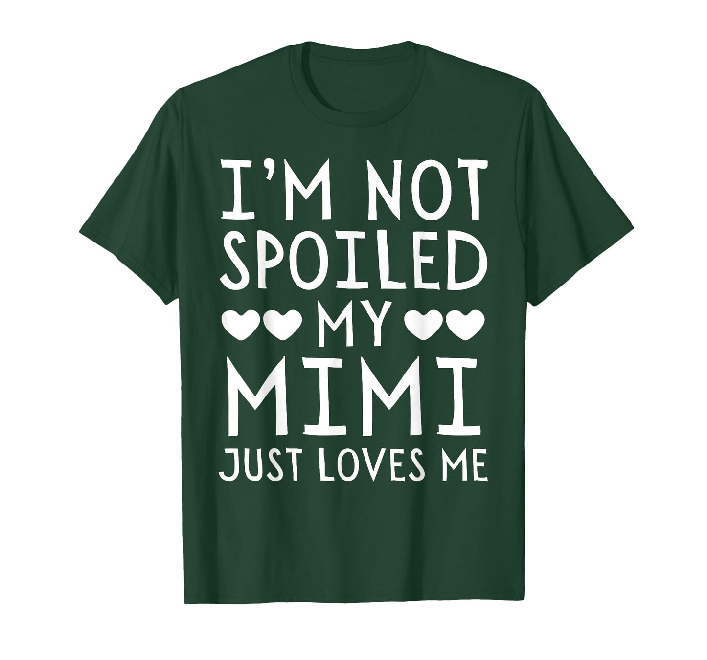 I'm Not Spoiled My Mimi Just Loves Me Funny Grandchild Tee T-Shirt