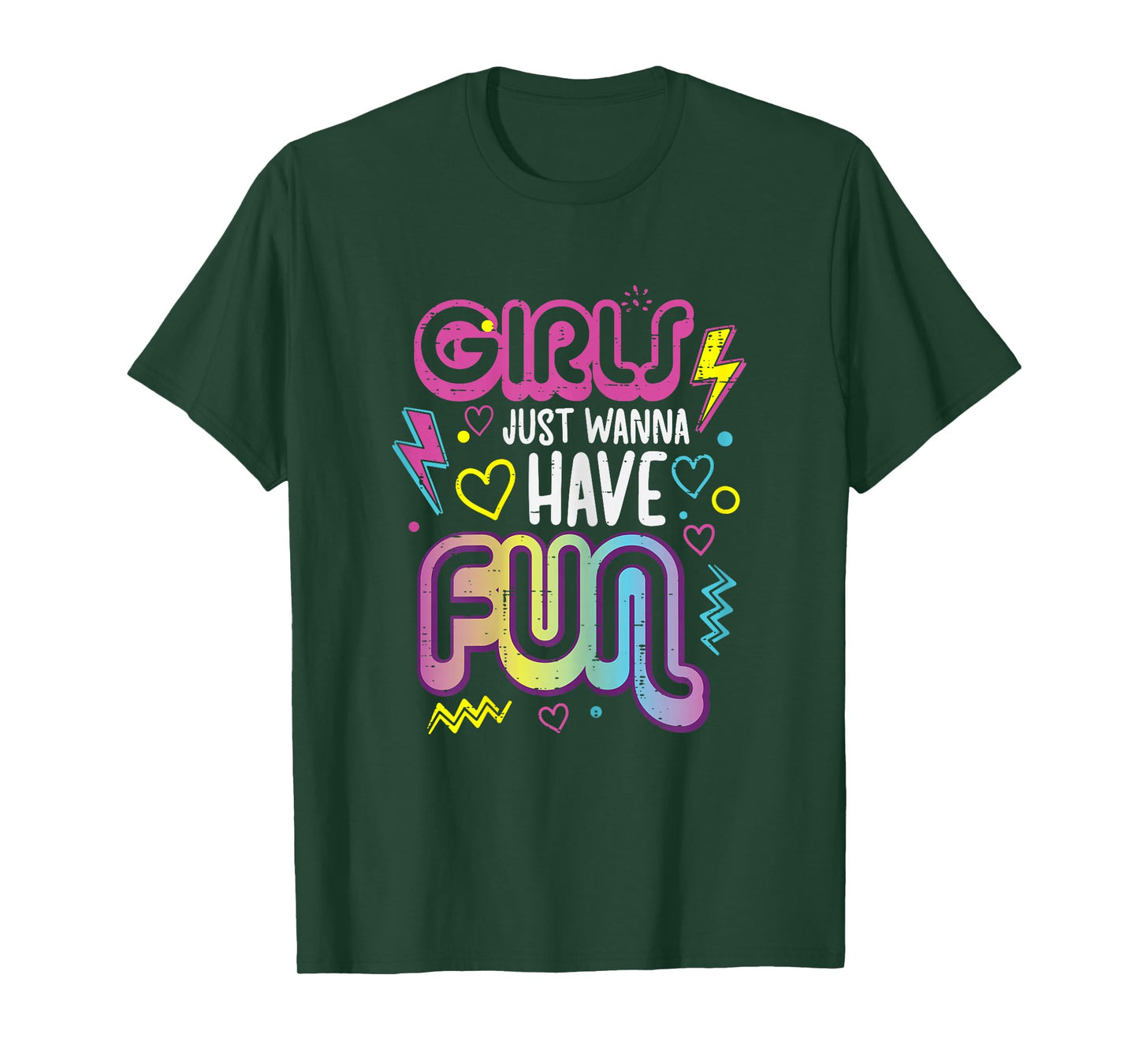 Girls Just Wanna Have Fun Retro 70s 80s 90s Women Girls Kids T-Shirt