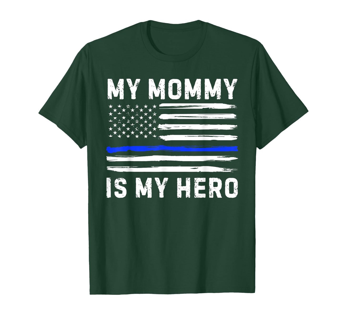 My Mommy Is My Hero Police Officer Blue Line American Flag T-Shirt