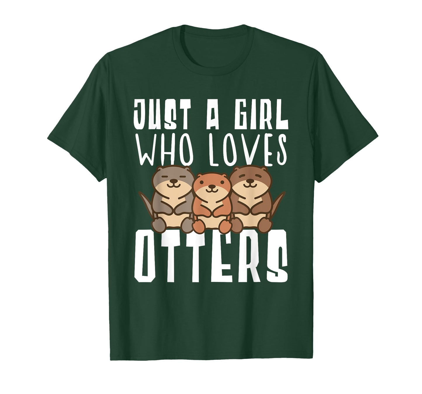 Just A Girl Who Loves Otters Funny Seaotter Lovers Gag T-Shirt
