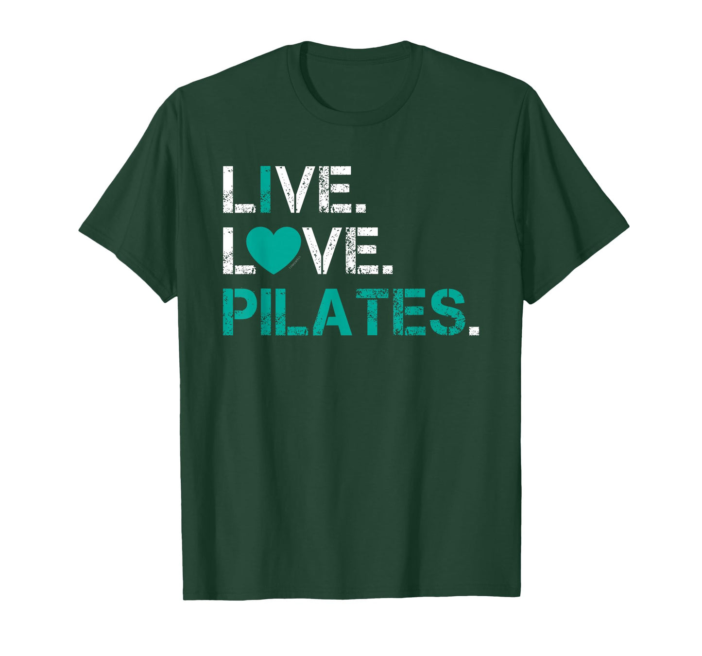 I Love Pilates Shirt - Live Love Pilates T Shirt T-Shirt