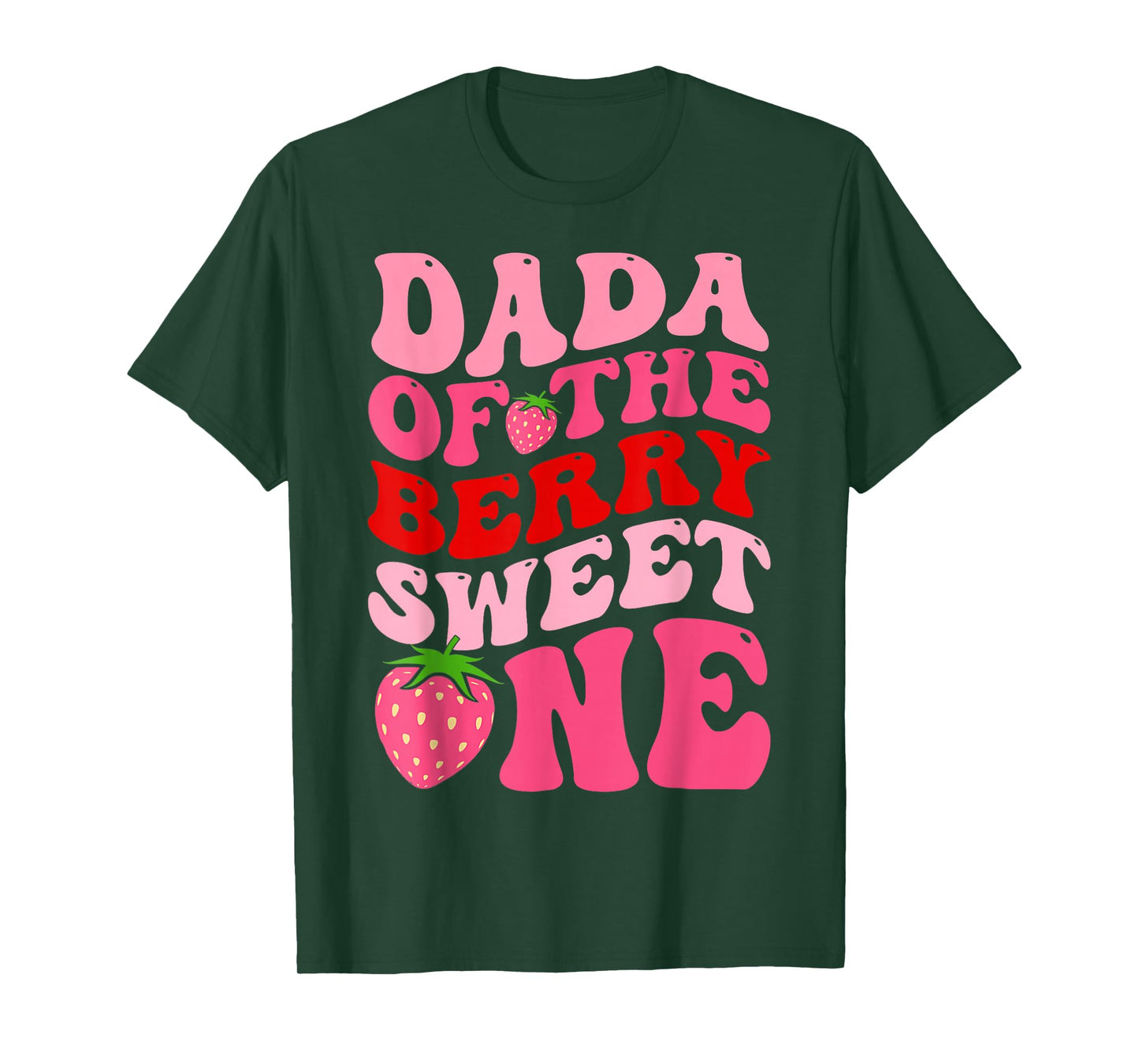 Dada Of The Berry Sweet One Strawberry First Birthday T-Shirt