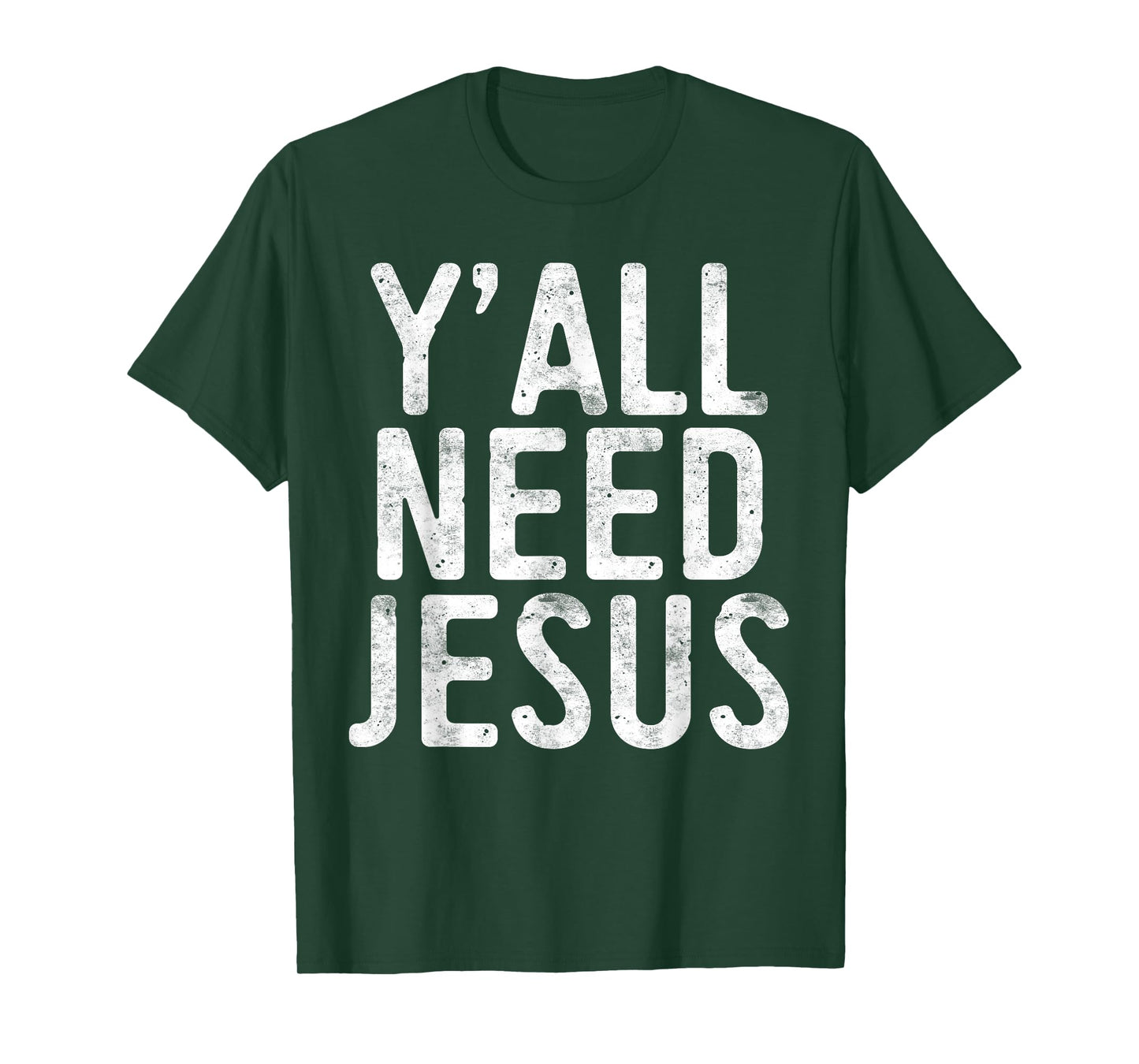 Y'All Need Jesus T-Shirt Christian Religion Shirt T-Shirt