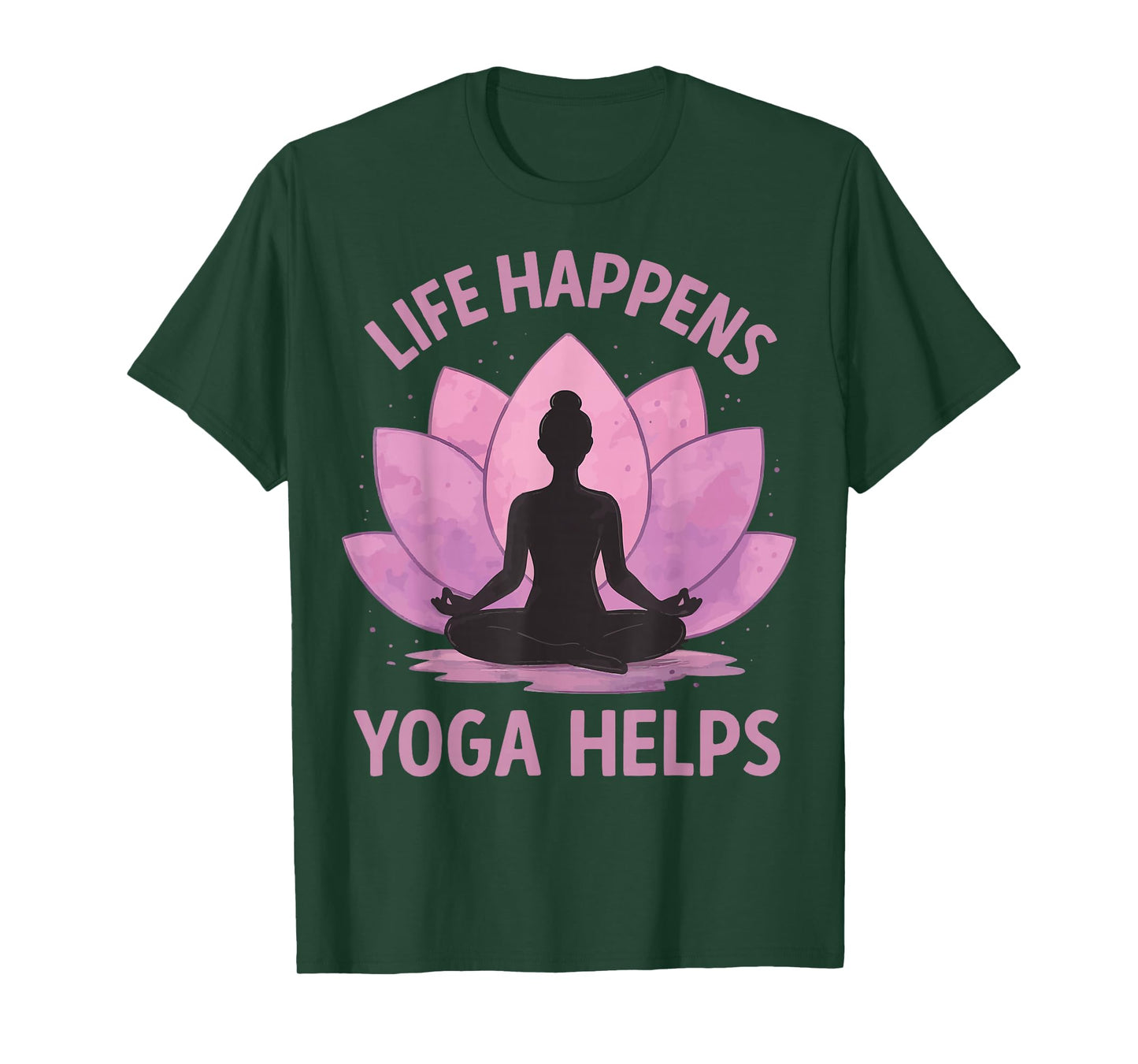 Life Happens Yoga Helps T-Shirt