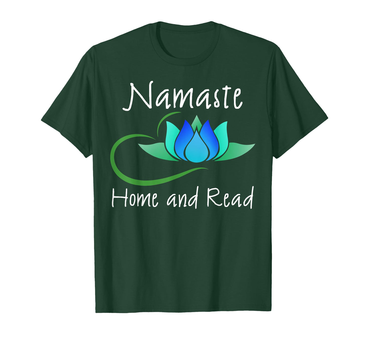 Namaste Home and Read Funny T-Shirt