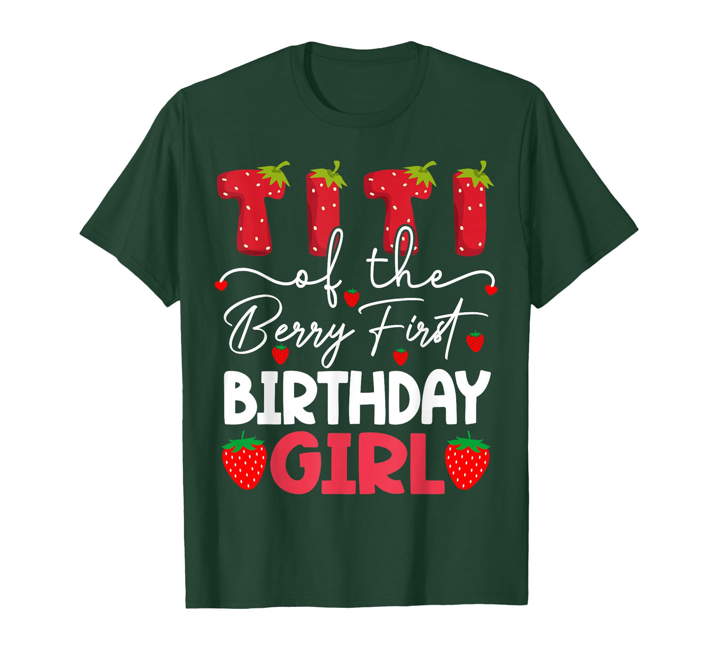 Titi Of The Berry First Birthday Girl Strawberry T-Shirt
