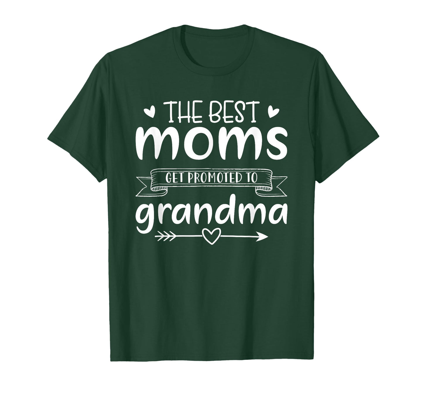 The Best Moms Get Promoted to Grandma Womens Mothers Day Mom T-Shirt