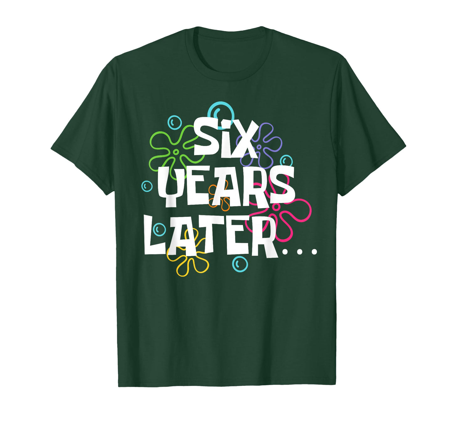 Six Years Later Funny Meme 6 Year Old 6th Birthday Party T-Shirt