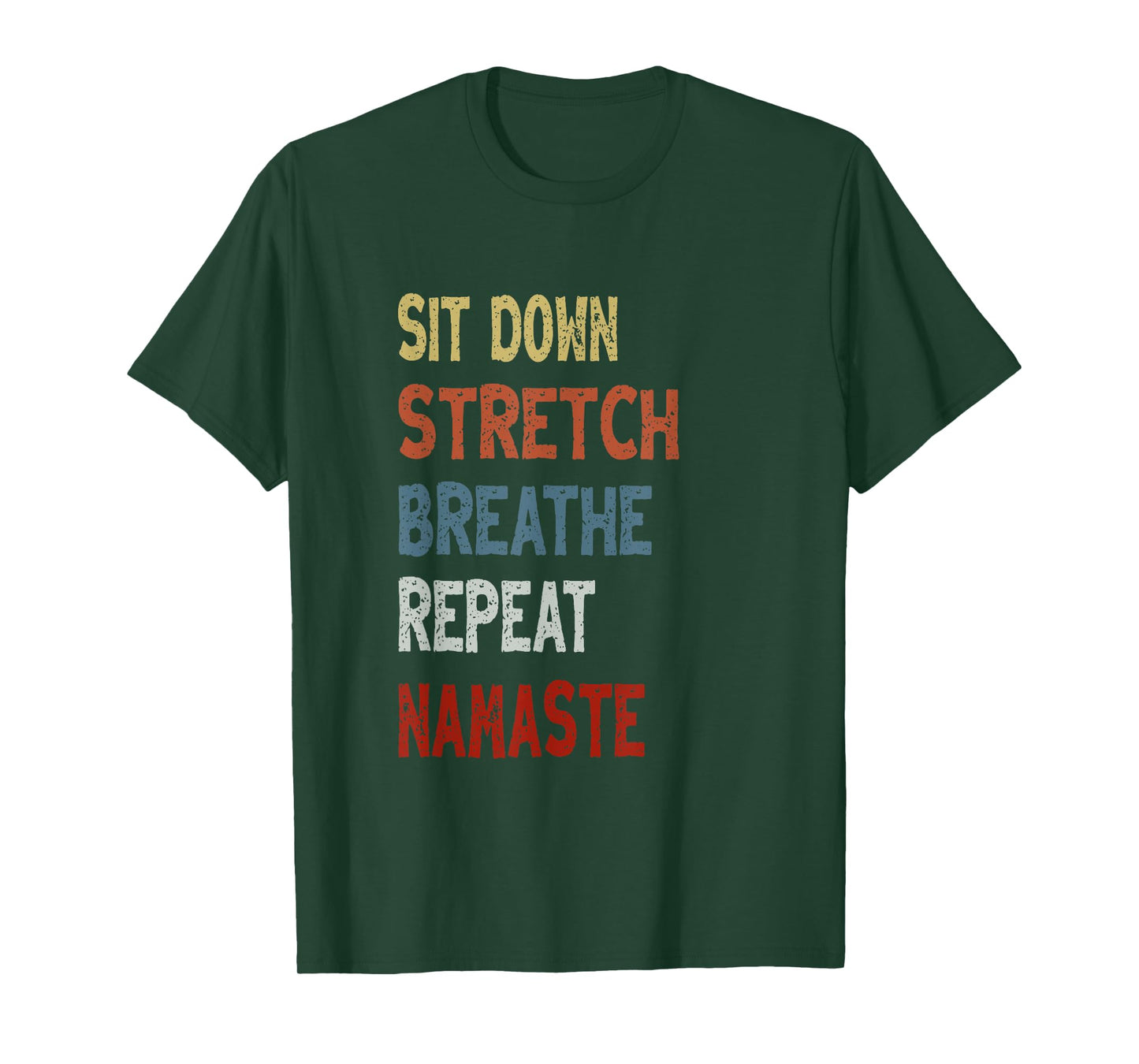 Sit Down Stretch Breathe Repeat Namaste - Unique Chair Yoga T-Shirt