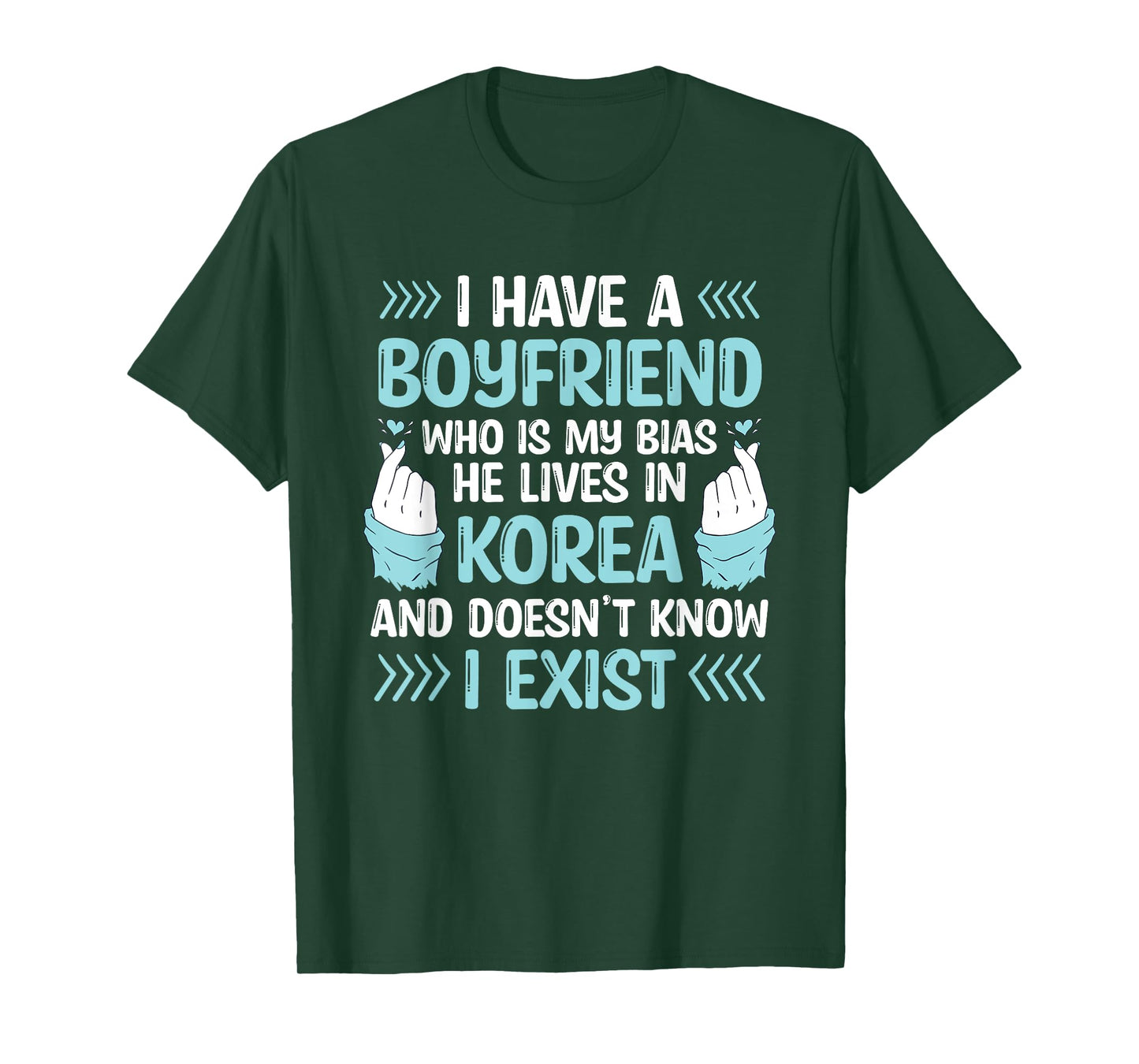 I Have A Boyfriend Who Is My Bias Kpop Lover Kdrama Korean T-Shirt
