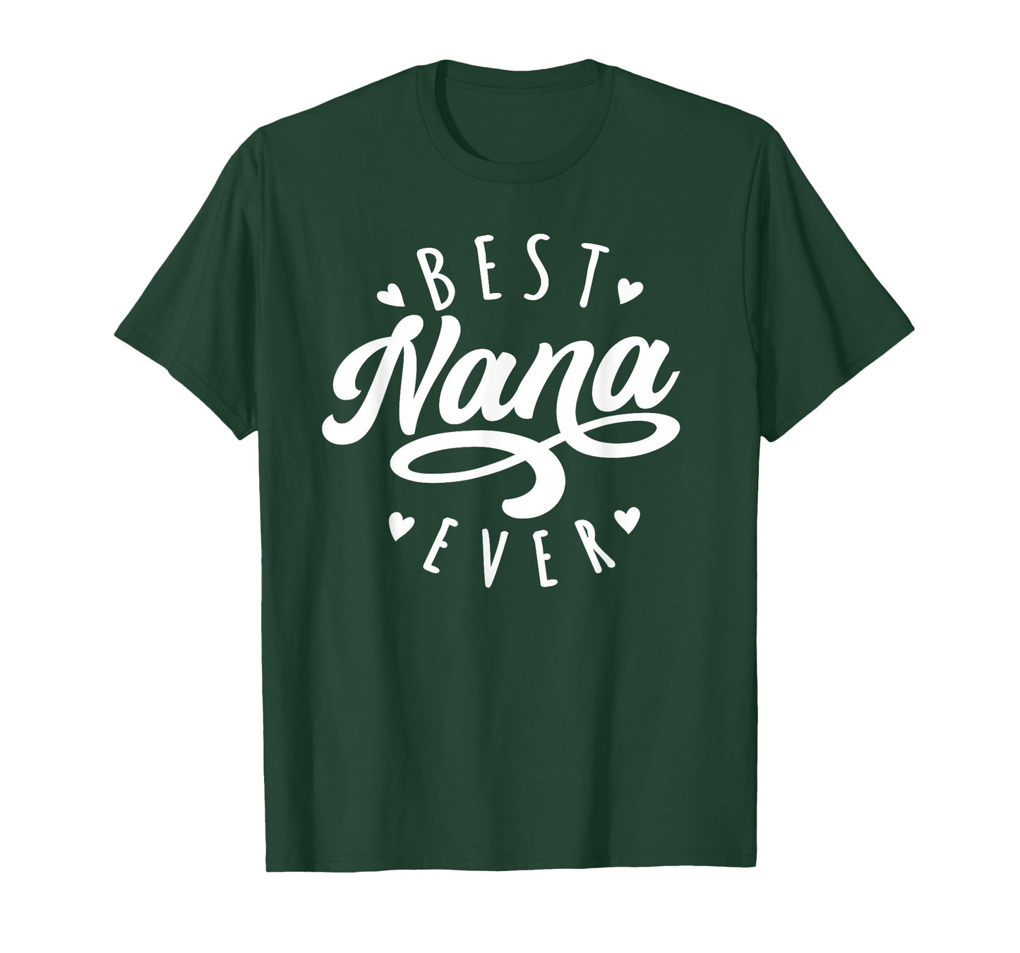 Best Nana Ever - Modern Calligraphy Font Mother's Day Nana T-Shirt