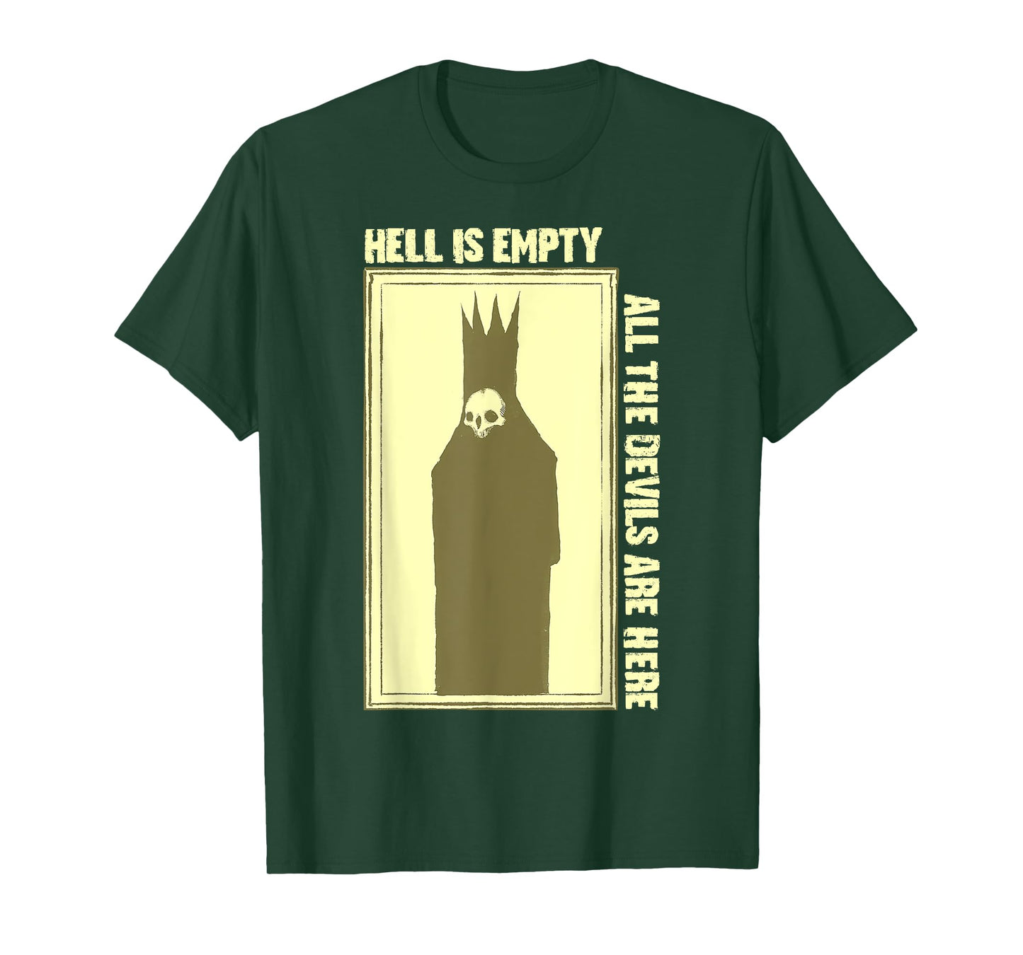 Hell is Empty All The Devils Are Here T-Shirt