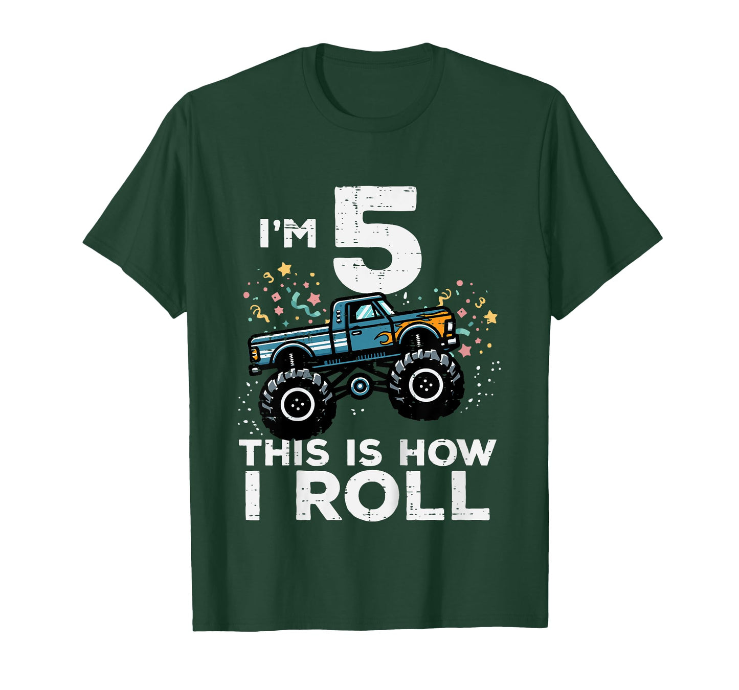Im 5 Monster Truck This How I Roll 5th Birthday Boys Kids T-Shirt